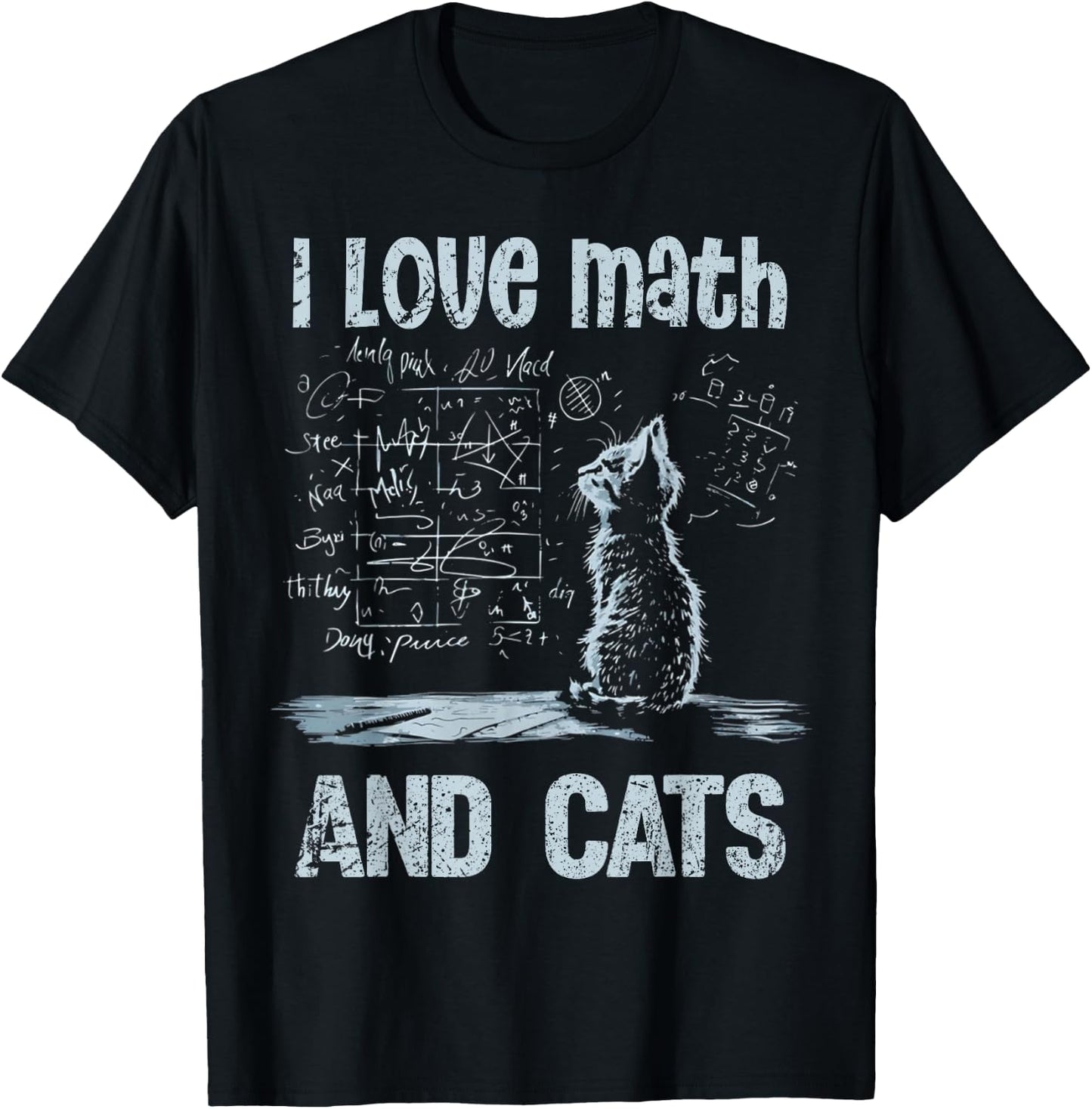 I Love Math and Cats Funny Cat Lover Science Teacher Student T-Shirt - T-Shirt | Black