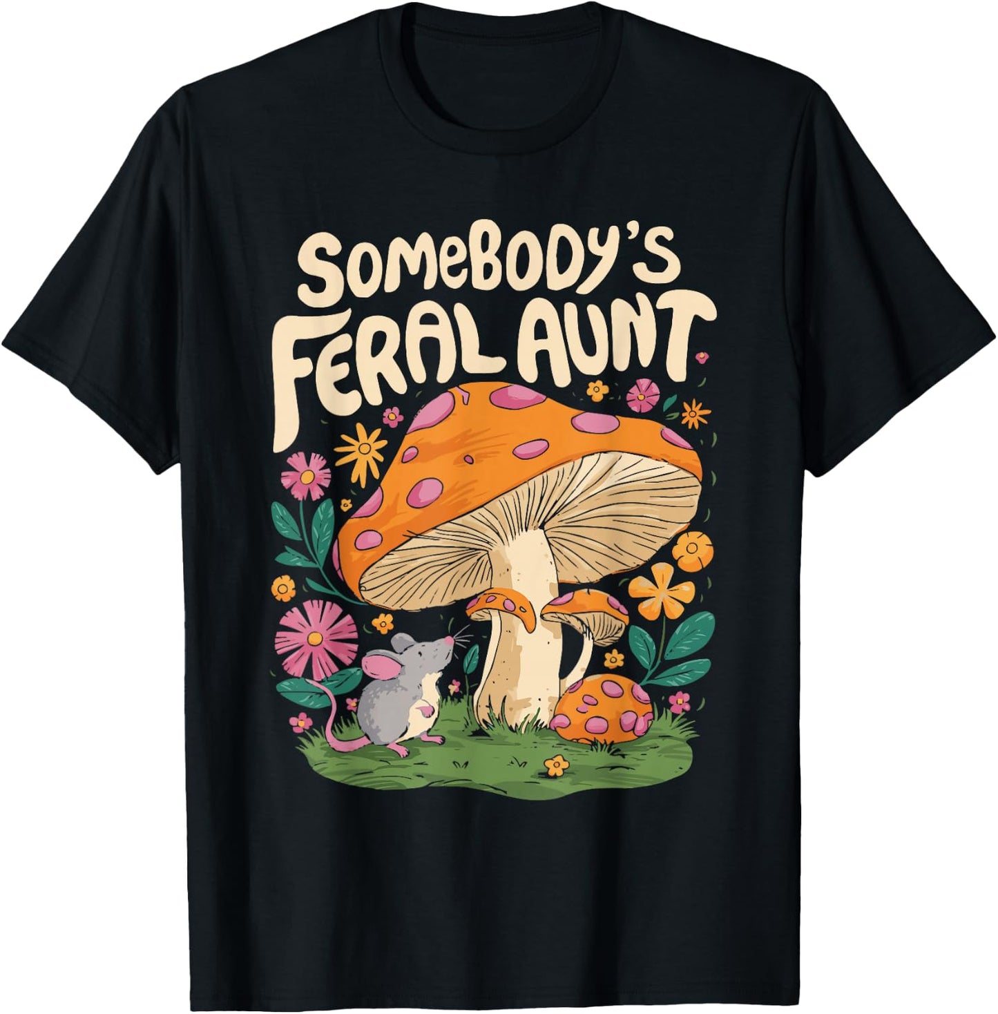 Somebody's Feral Aunt T-Shirt - T-Shirt | Black