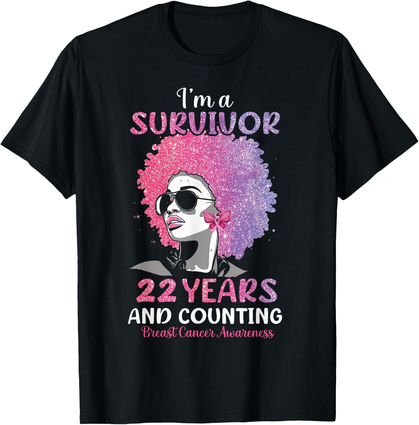 I'm Survivor 22 Years and Counting Breast Cancer Awareness T-Shirt - T-Shirt | Black