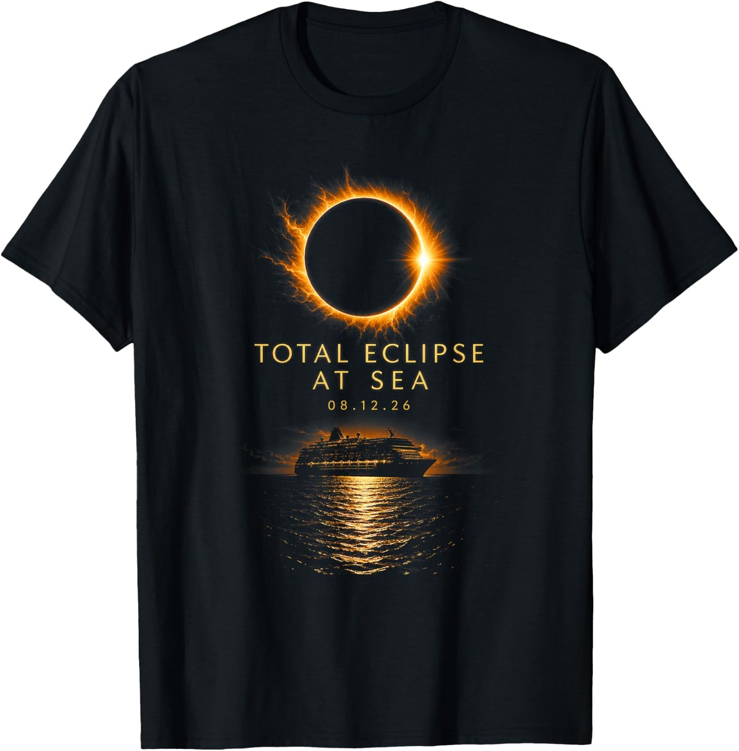 Total Solar Eclipse At Sea 08 12 26 Totality Eclipse Cruise T-Shirt - T-Shirt | Black