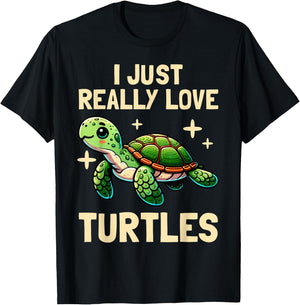 I Just Really Love Turtles Sea Turtle Lover Graphic T-Shirt - T-Shirt | Black