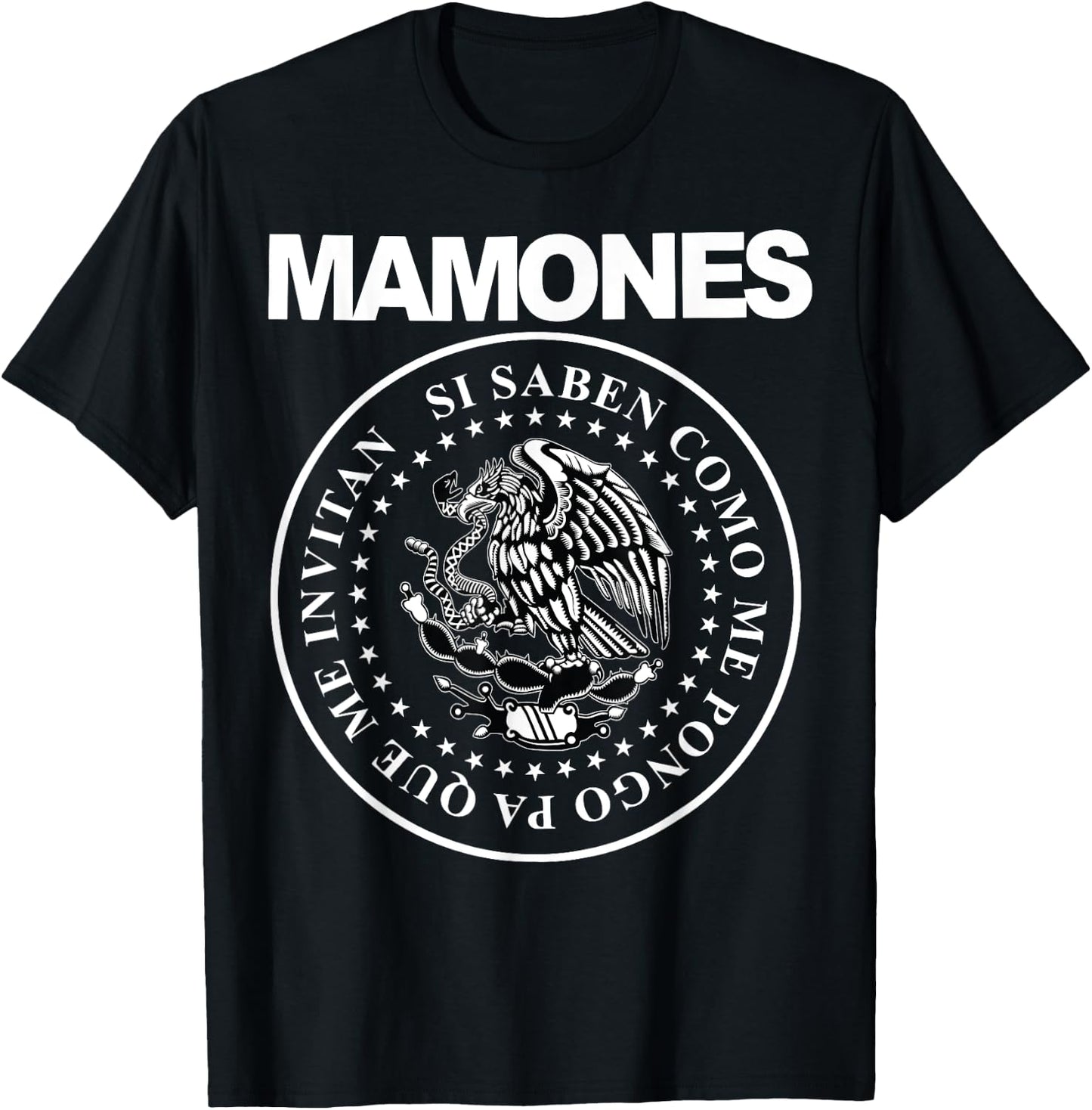 Mamones Si Saben Como Me Pongo Pa Que Me Invitan T-Shirt - T-Shirt | Black