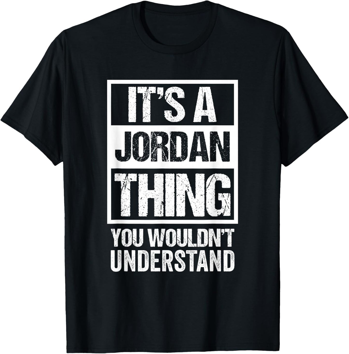 It's A Jordan Thing You Wouldn't Understand Family Name T-Shirt - T-Shirt | Black