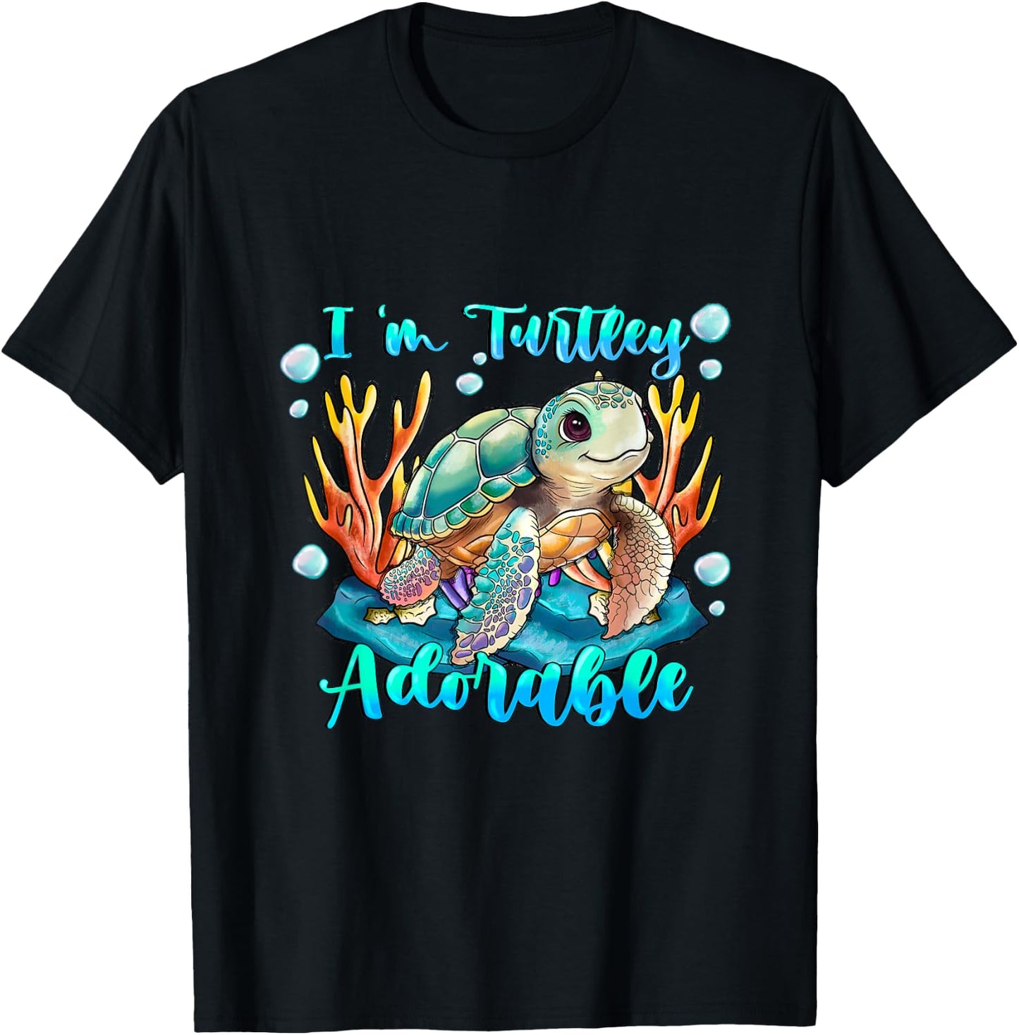 Im turtley Adorable ocean turtle Just a girl who loves turle T-Shirt - T-Shirt | Black