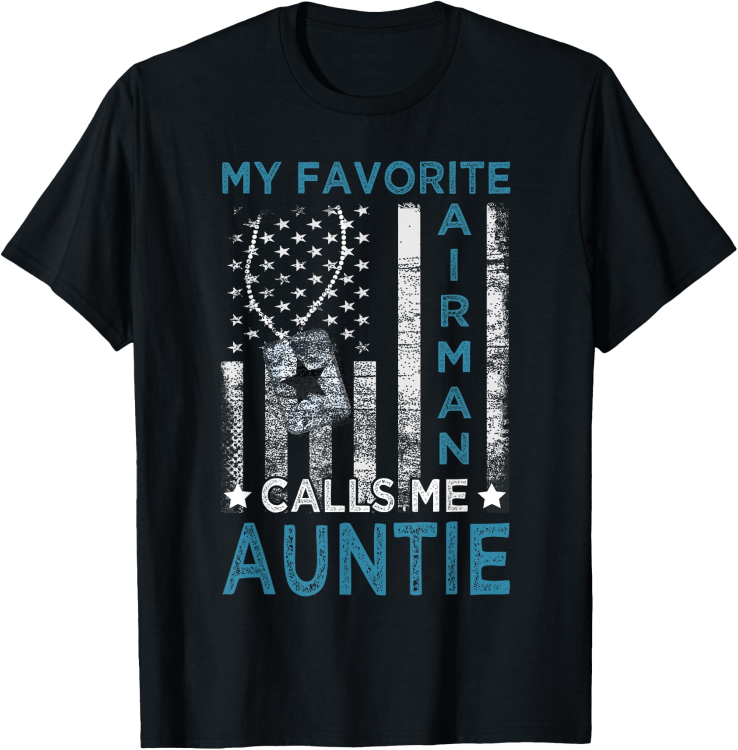 My Favorite Airman Calls Me Auntie Airman Graduation Auntie T-Shirt - T-Shirt | Black