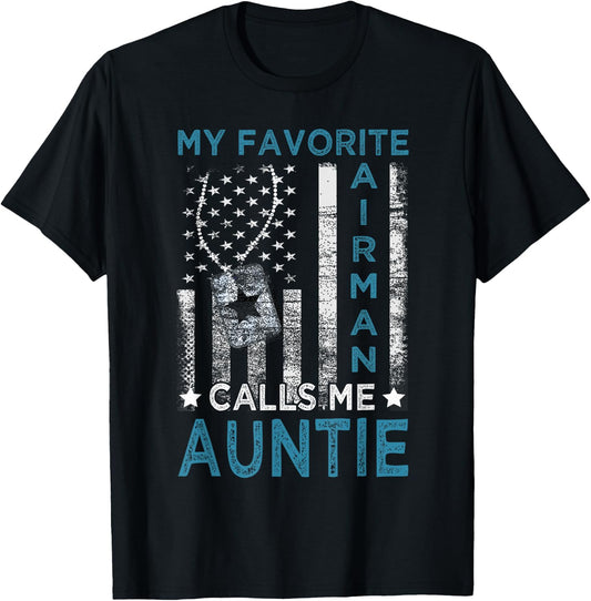 My Favorite Airman Calls Me Auntie Airman Graduation Auntie T-Shirt - T-Shirt | Black