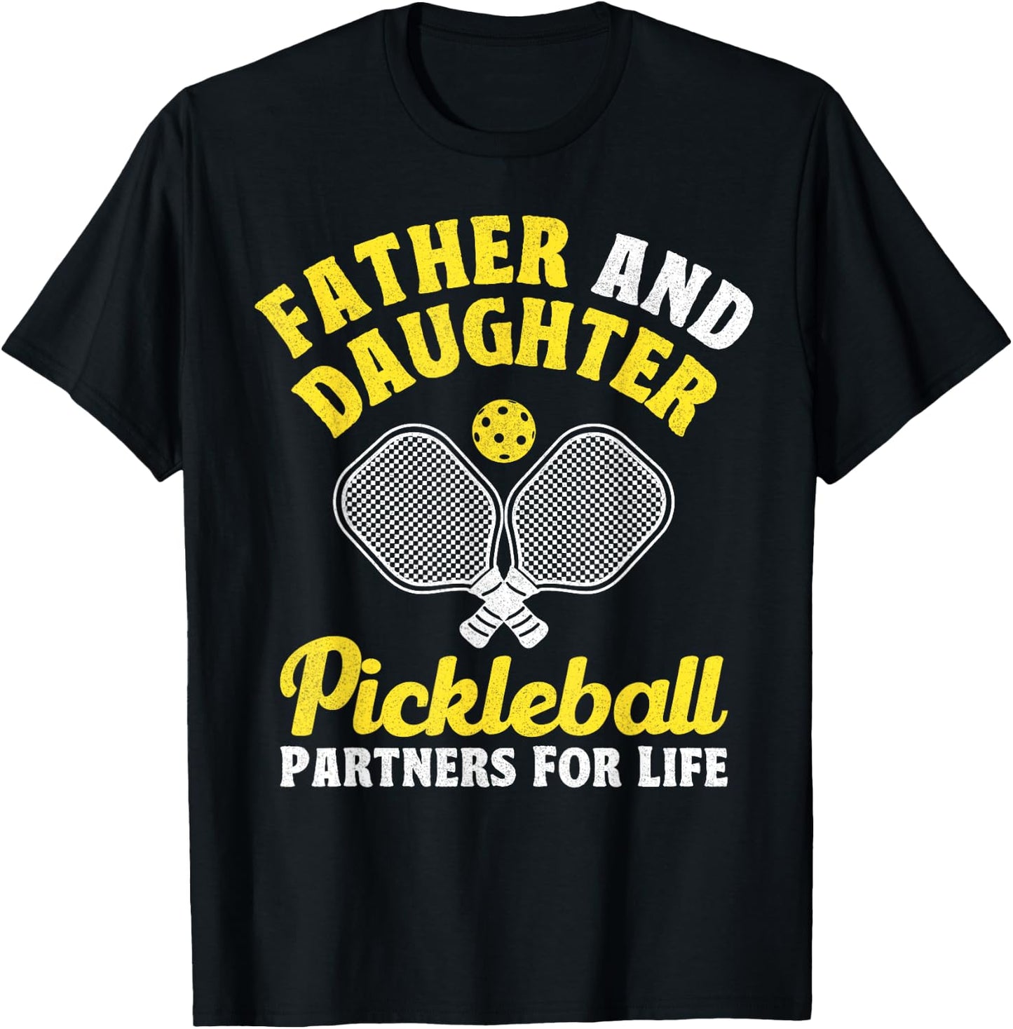 Father And Daughter Pickleball Partners For Life Funny T-Shirt - T-Shirt | Black