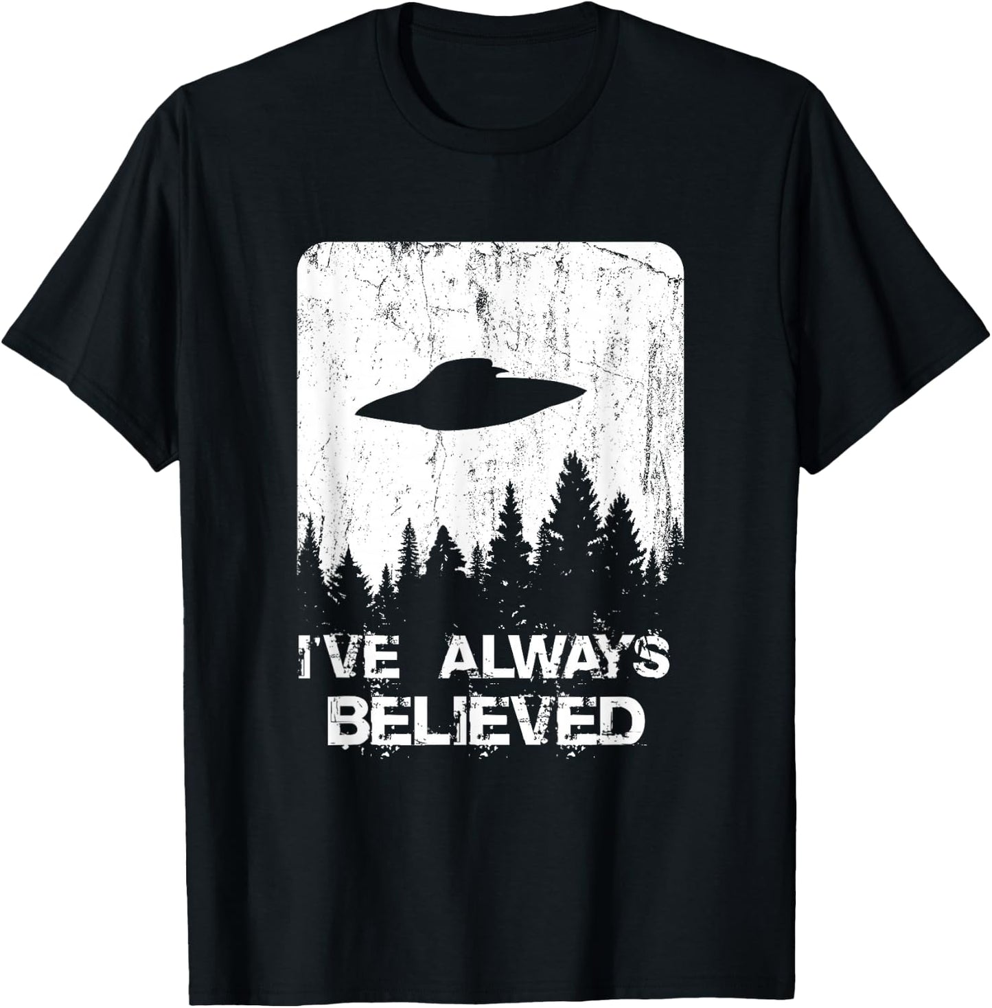 Alien Gifts Men Women Kids UFO Abduction Ive Always Believed Small T-Shirt - T-Shirt | Black