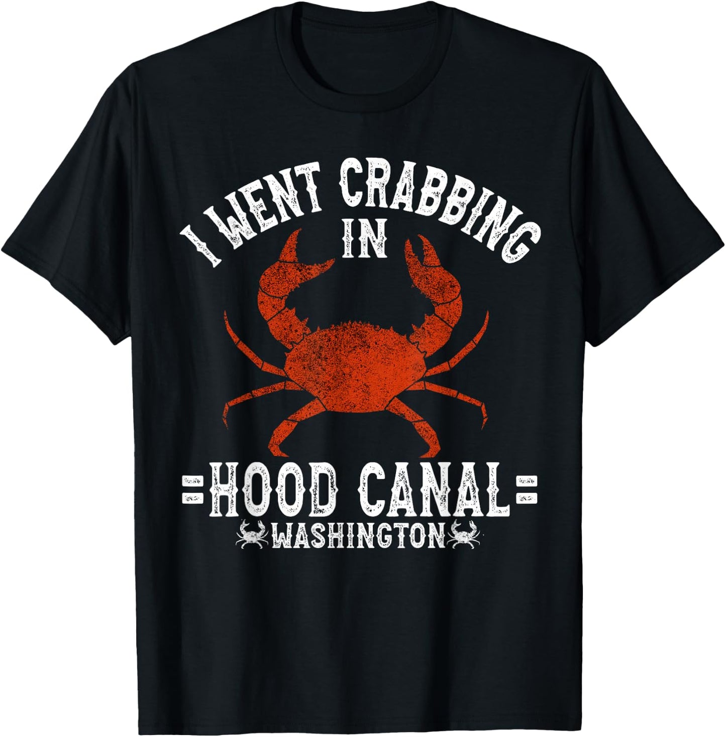 Washington Dungeness Crabbing Hood Canal Crabber T-Shirt - T-Shirt | Black