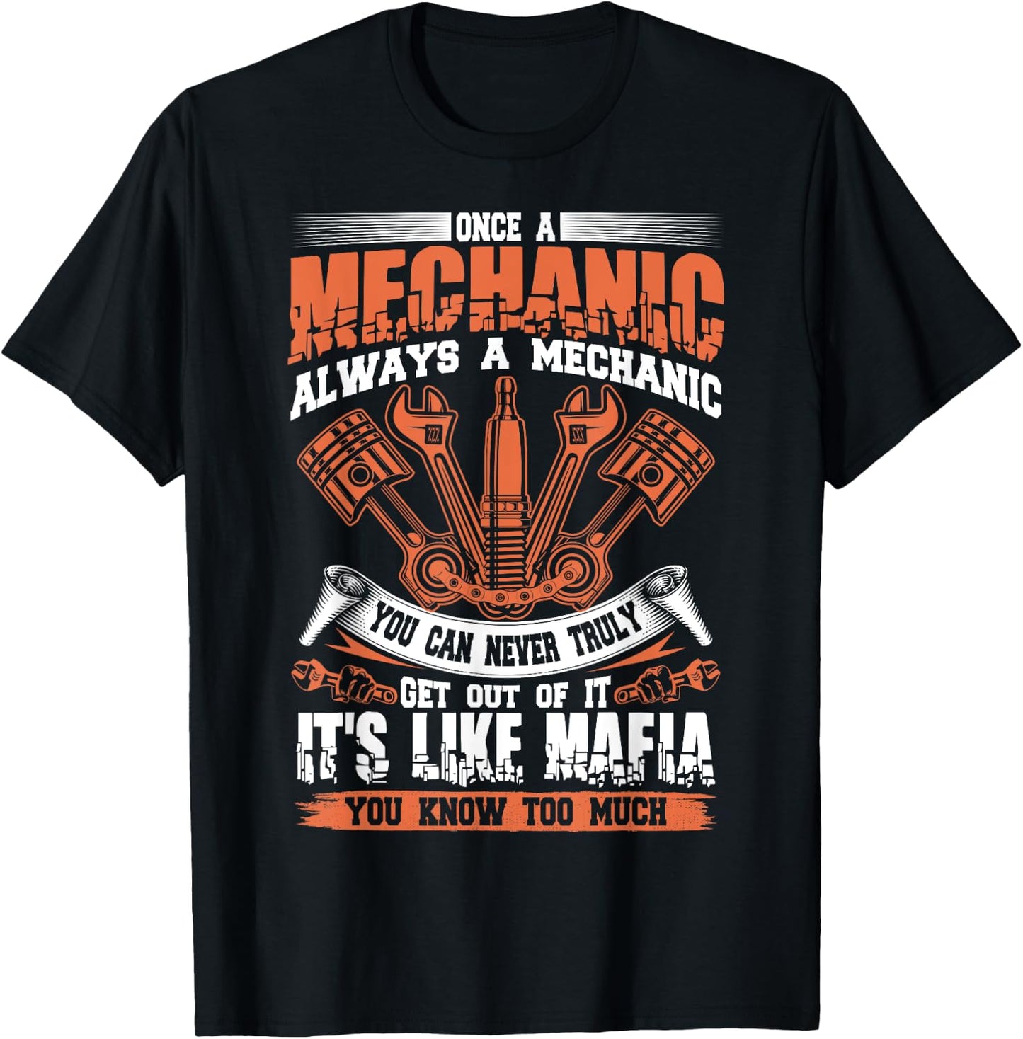 Funny Craftsman Once A Mechanic Always A Mechanic Mafia T-Shirt - T-Shirt | Black