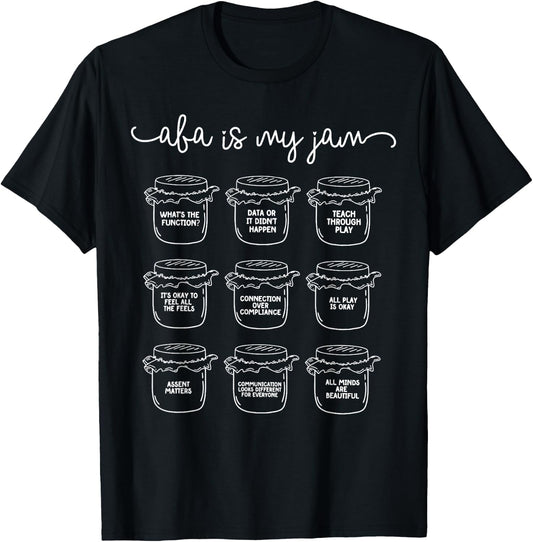 ABA Is My Jam Autism Awareness Behavior Analyst T-Shirt - T-Shirt | Black