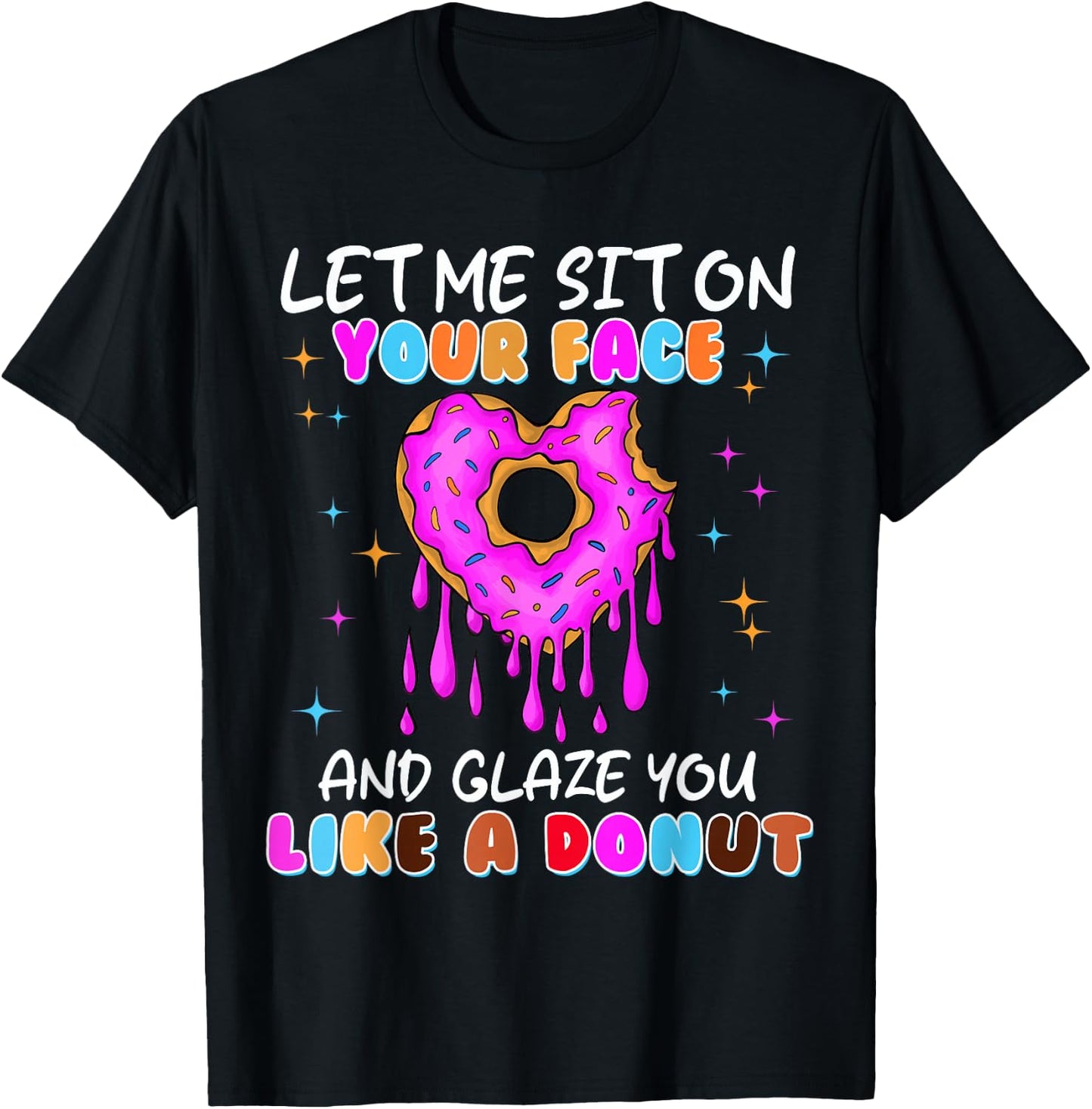 Funny Embarrassing Donut Dirty Shirts Adult Humor T-Shirt - T-Shirt | Black
