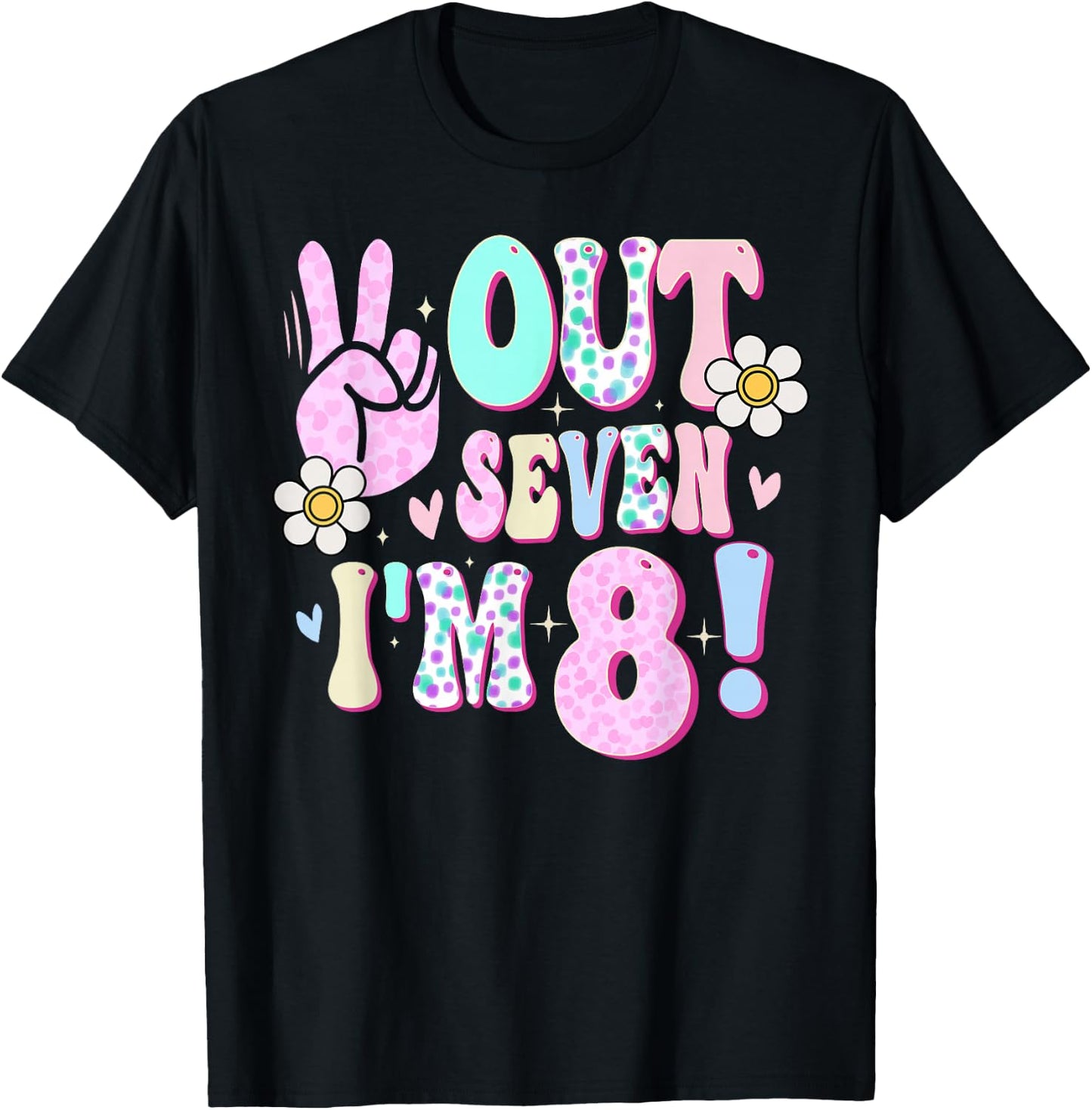 Peace Out Seven I'm 8 Eight Year Old Girl 8th Birthday T-Shirt - T-Shirt | Black