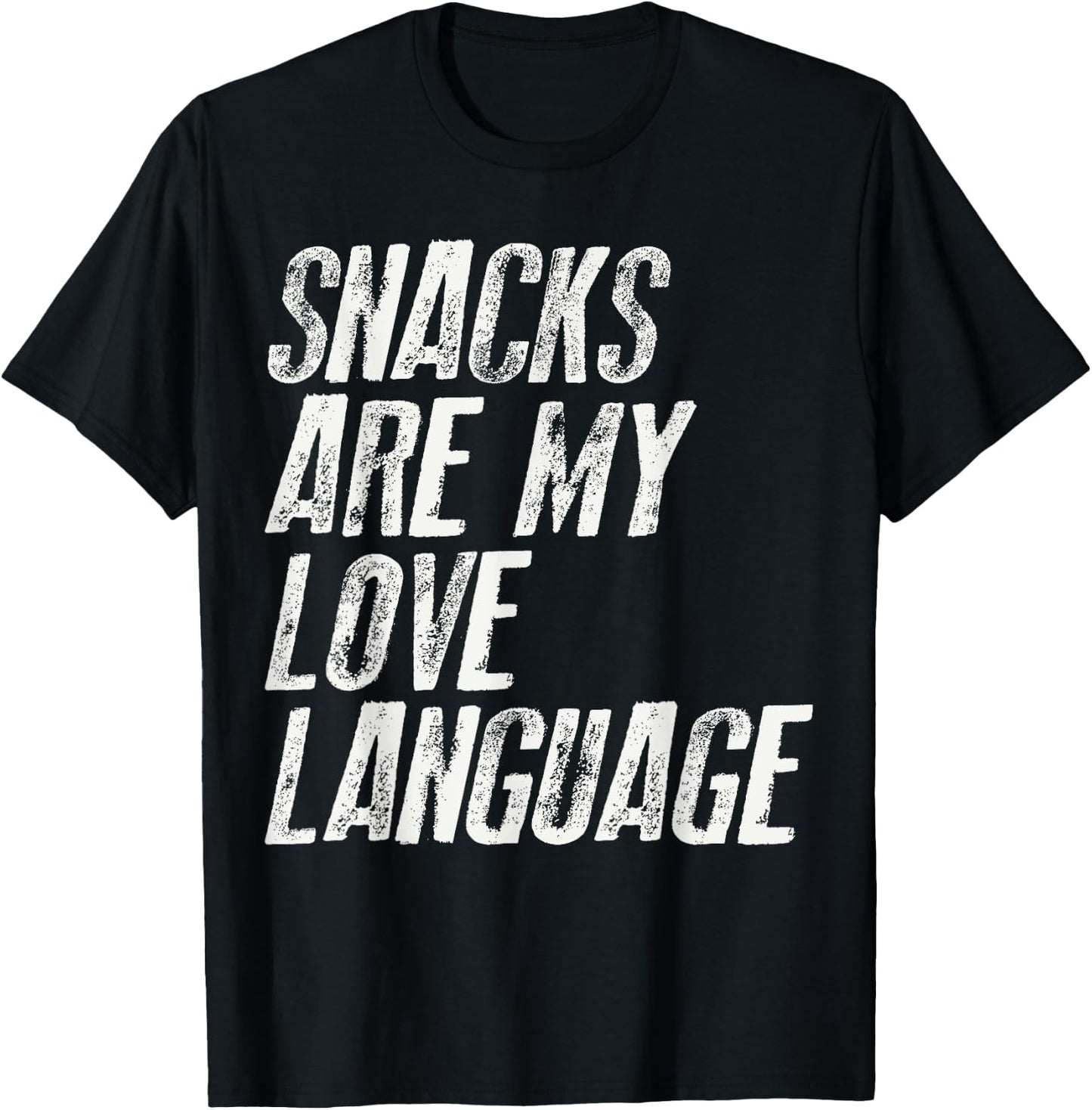 Snacks are my love language. For snacks Food Lover Fast T-Shirt - T-Shirt | Black
