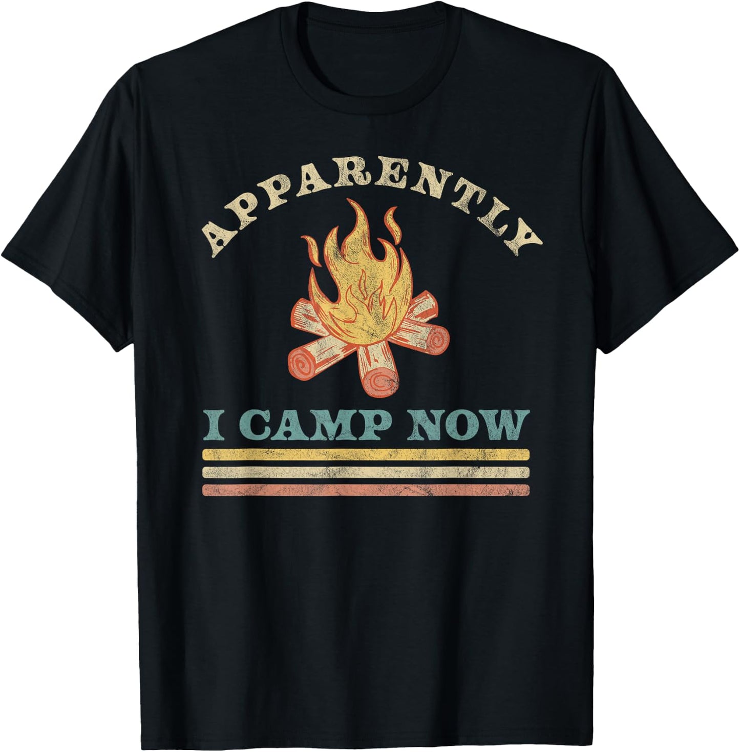 Apparently I Camp Now Funny First Time Camping Vintage T-Shirt - T-Shirt | Black