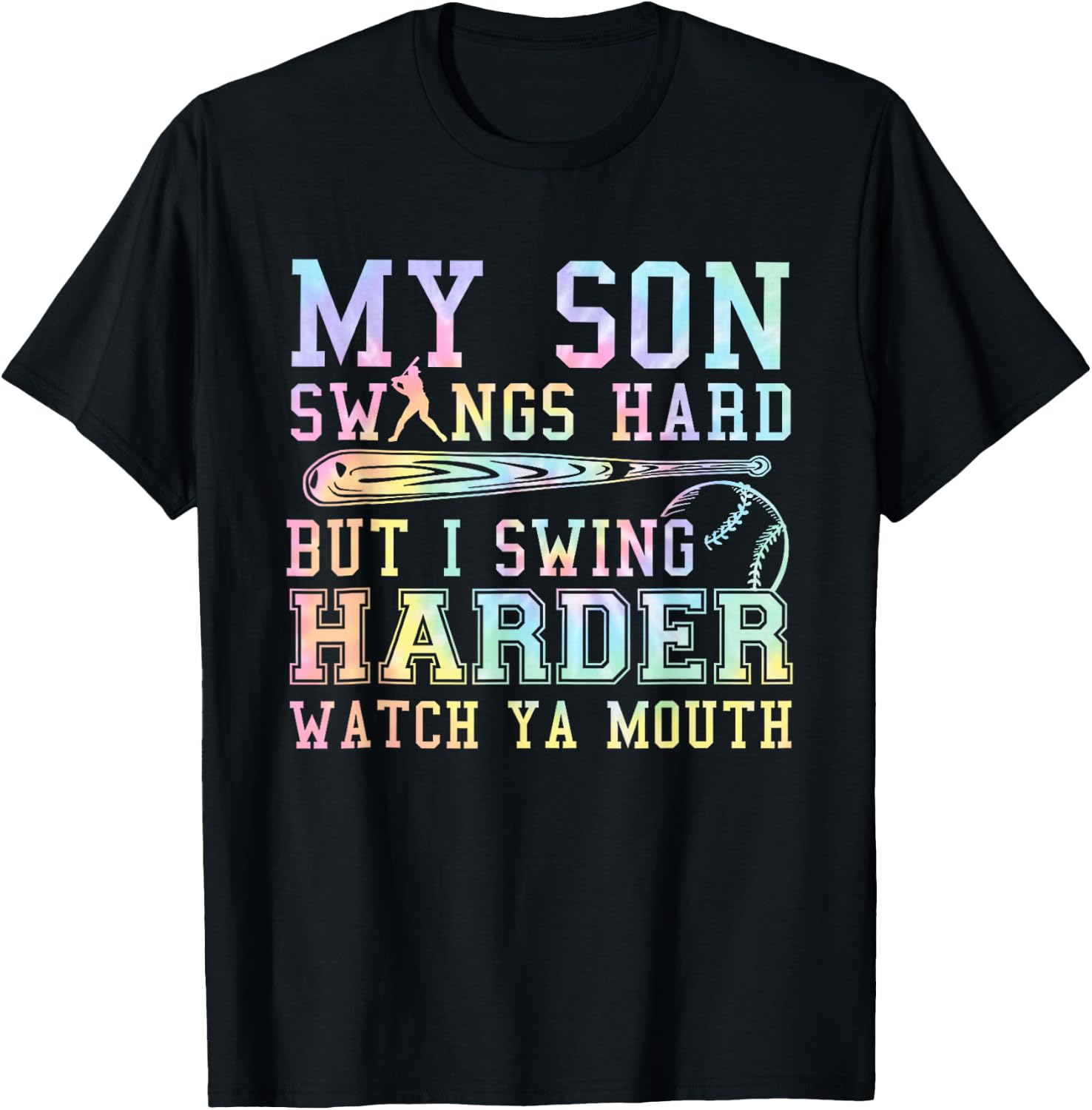 Tie Dye My Son Swings Hard But I Swing Baseball Mom Mother T-Shirt - T-Shirt | Black