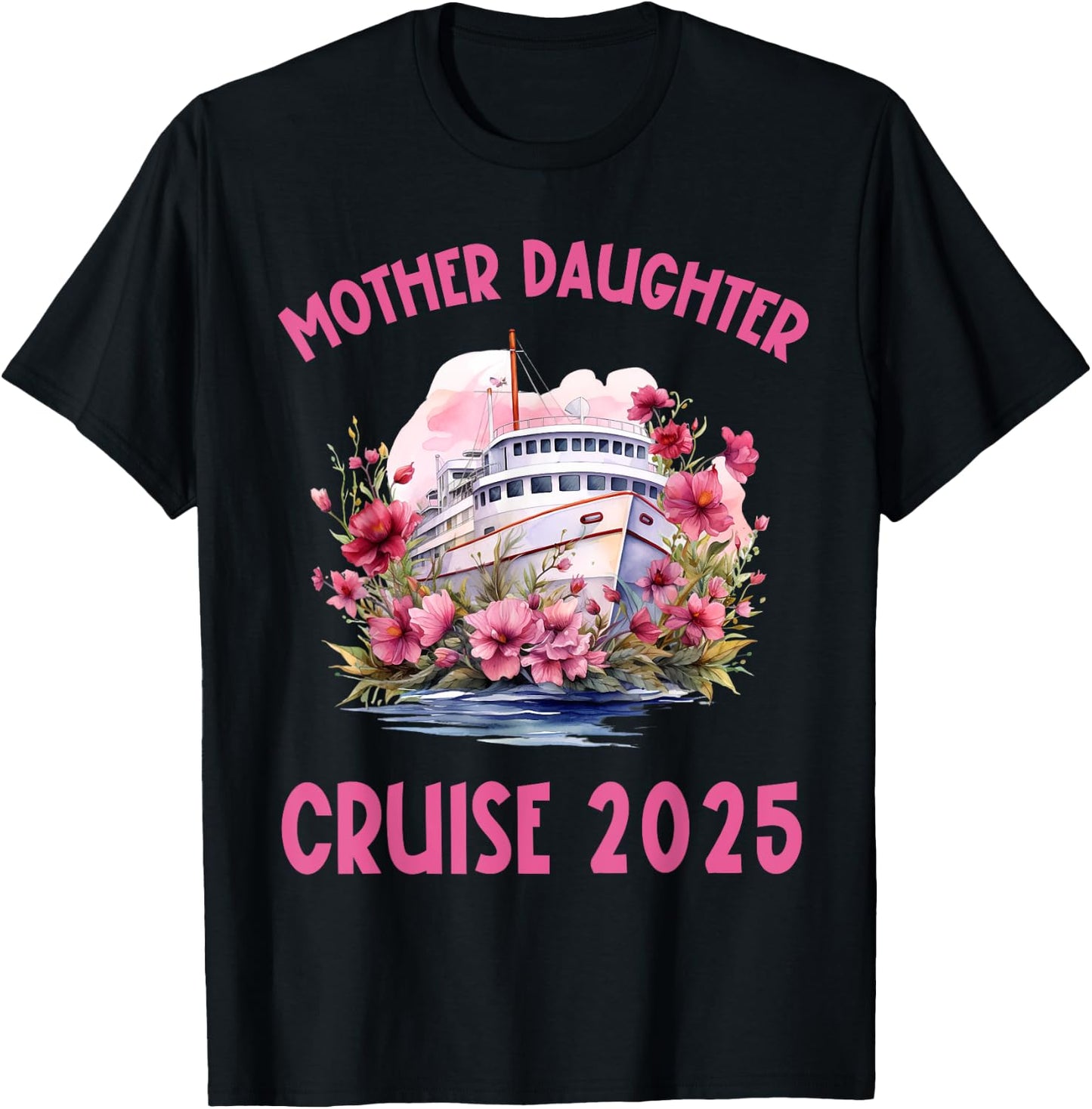 Mother Daughter Trip 2025 Cruise Vacation Mom Matching Women T-Shirt - T-Shirt | Black