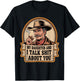 My Daughter and I Talk Shit About You Funny Fathers Day Dad T-Shirt - T-Shirt | Black