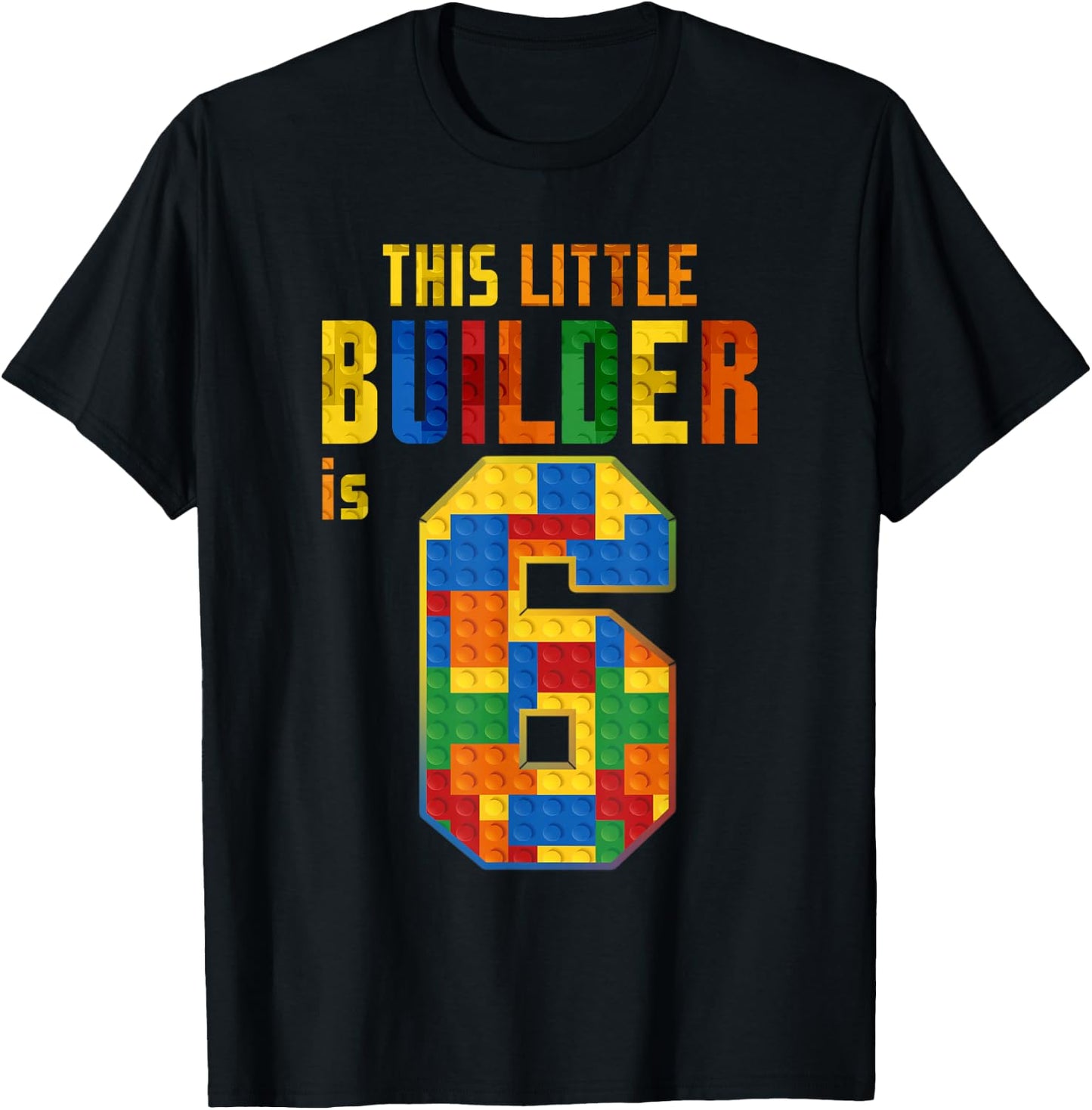 This Little Builder Is 6 Building Blocks 6th Birthday Kids T-Shirt - T-Shirt | Black