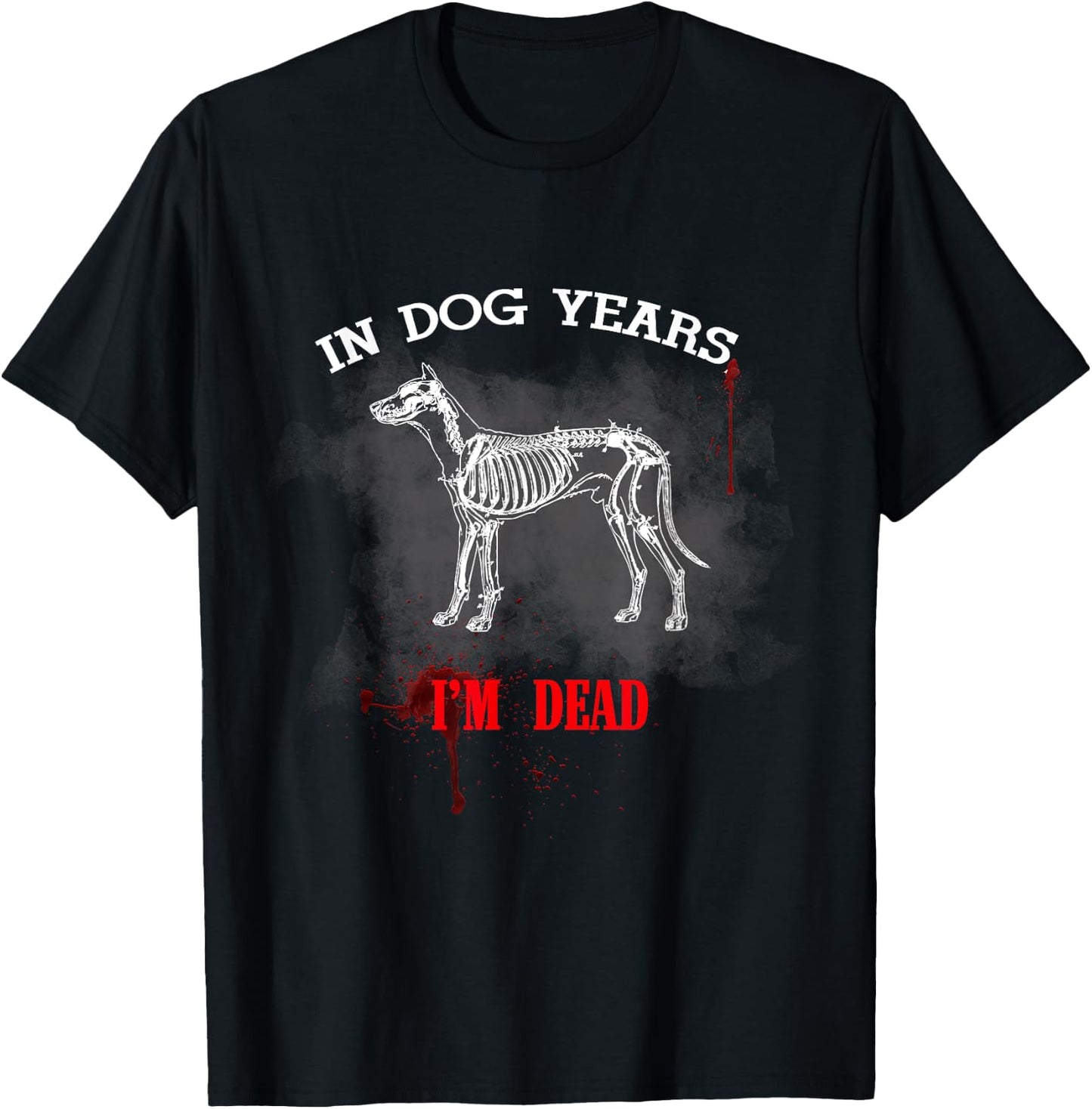 In Dog Years I'm Dead Funny Great Gift Pet Owner Women Kids T-Shirt - T-Shirt | Black