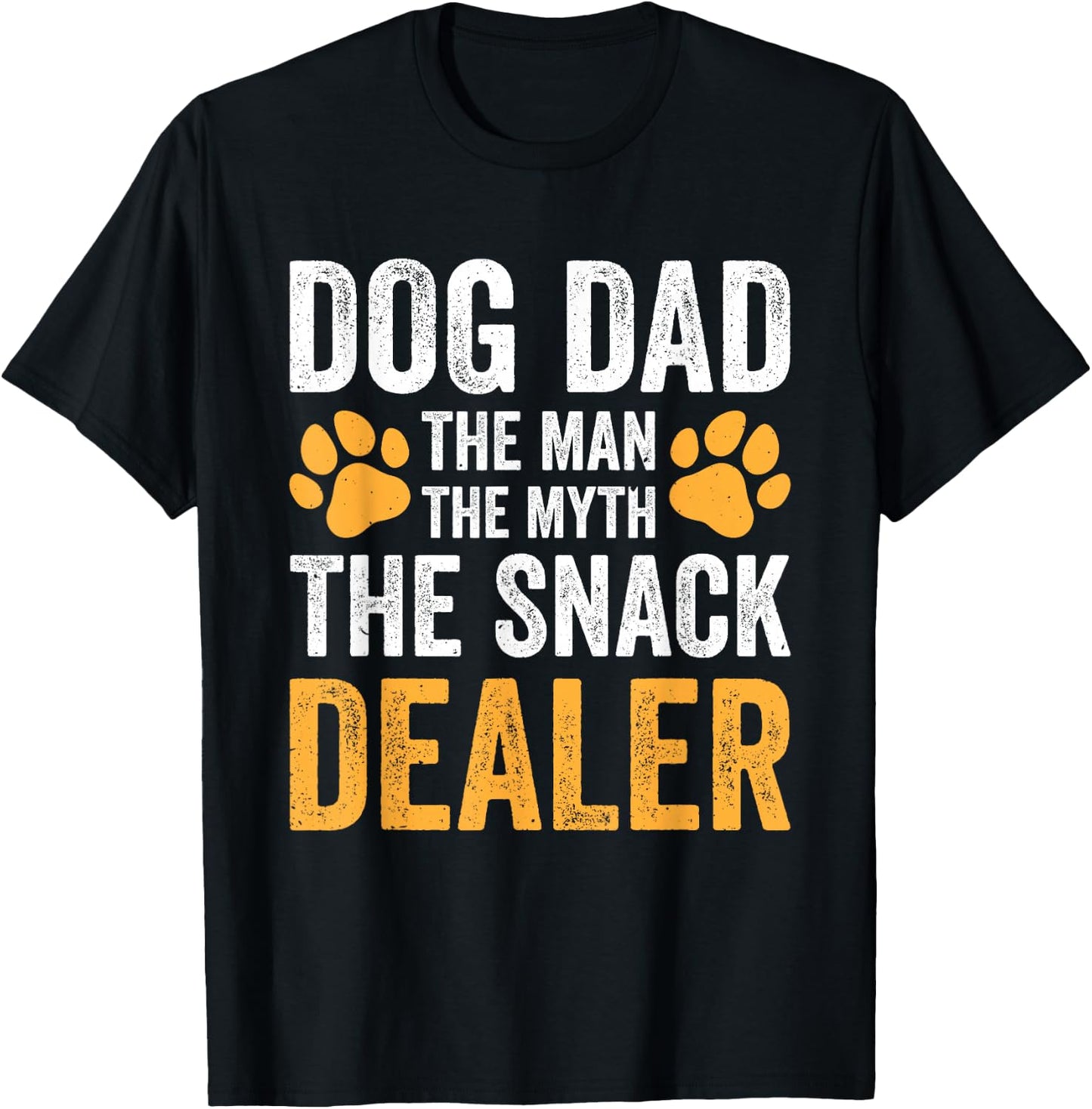 Dog Dad The Man The Myth The Snack Dealer T-Shirt - T-Shirt | Black