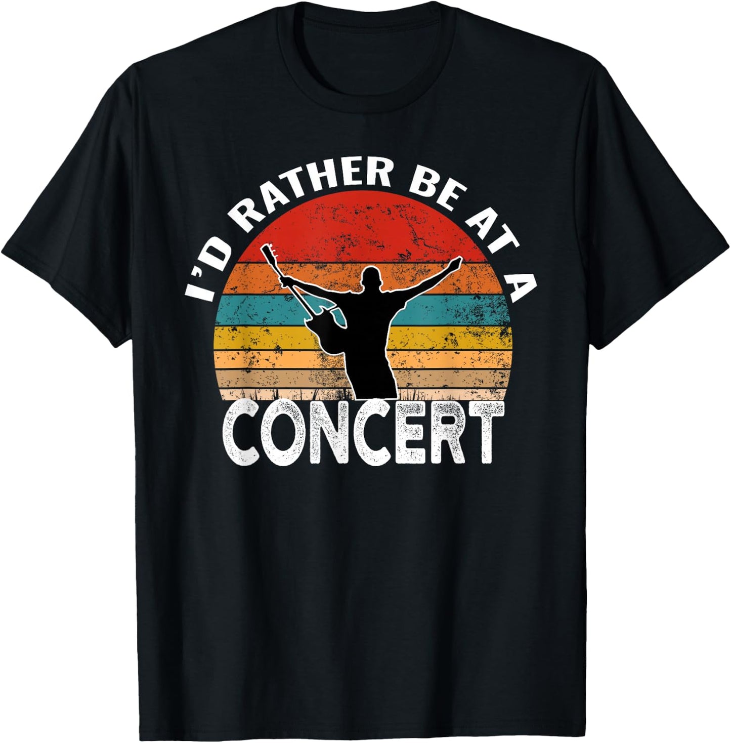 I'd Rather Be at A Concert Funny Music Concert Lover T-Shirt - T-Shirt | Black