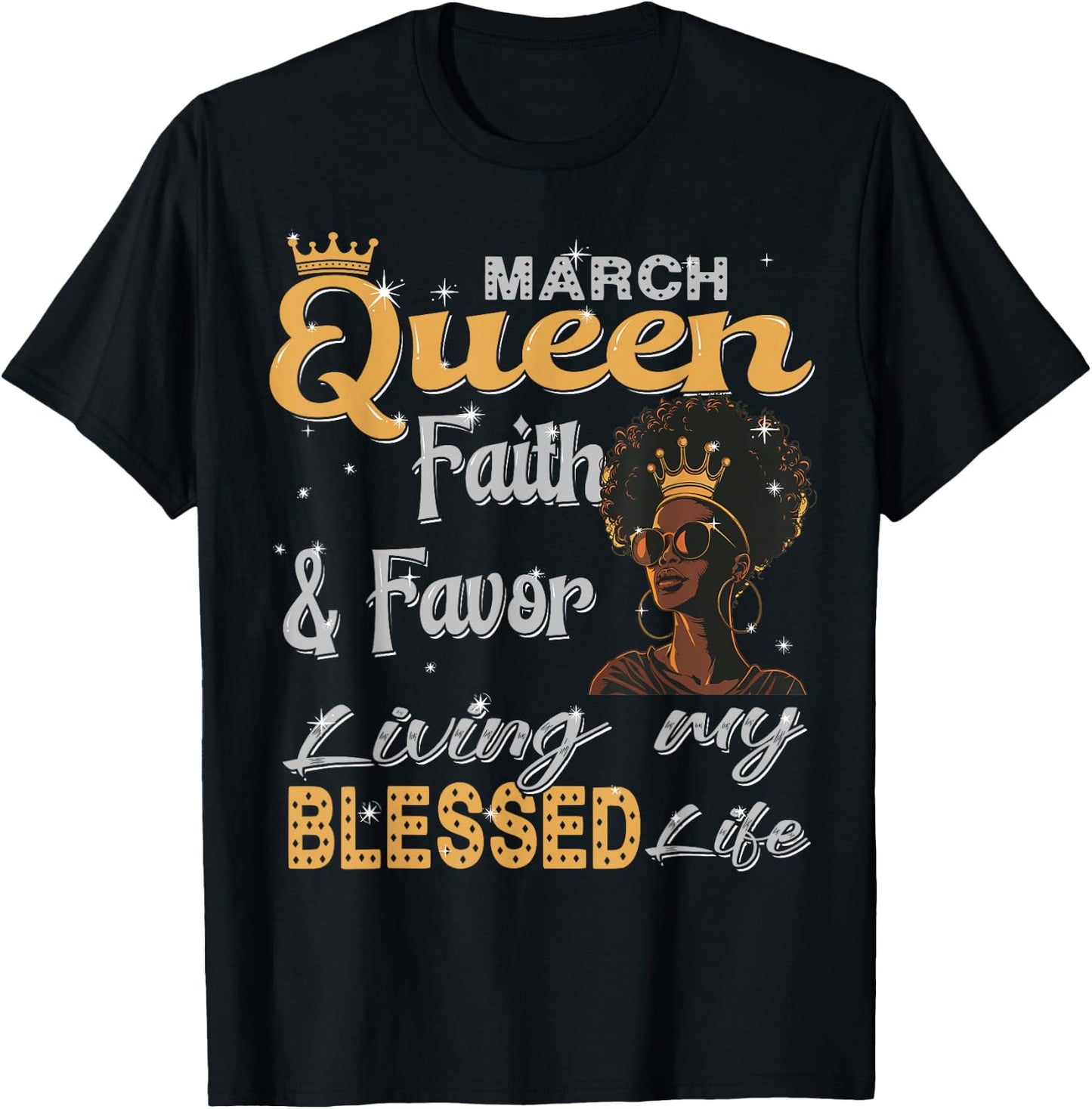 March Queen faith & favor Living My Blessed Life Black Afro T-Shirt - T-Shirt | Black