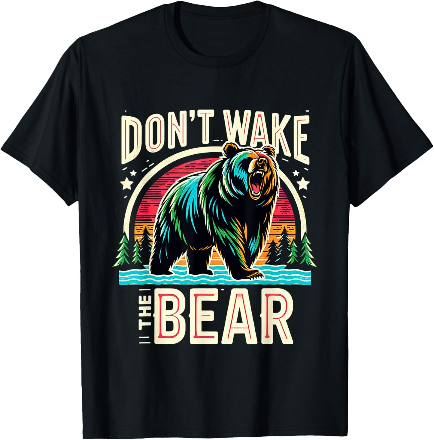 Don't Wake The Bear T-Shirt - T-Shirt | Black
