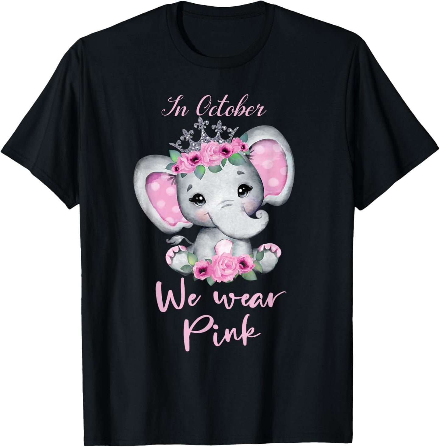 In october we wear pink elephant cute Breast Cancer 2025 T-Shirt - T-Shirt | Black
