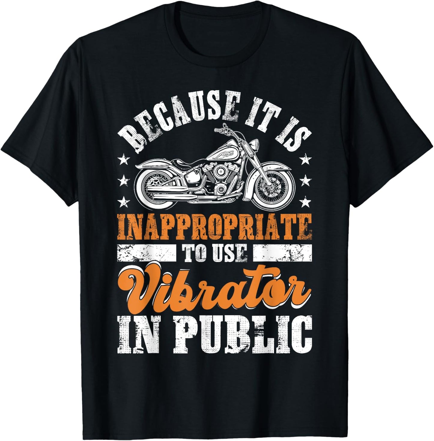 Because It Is Inappropriate To Use Vibrator In Public Biker T-Shirt - T-Shirt | Black