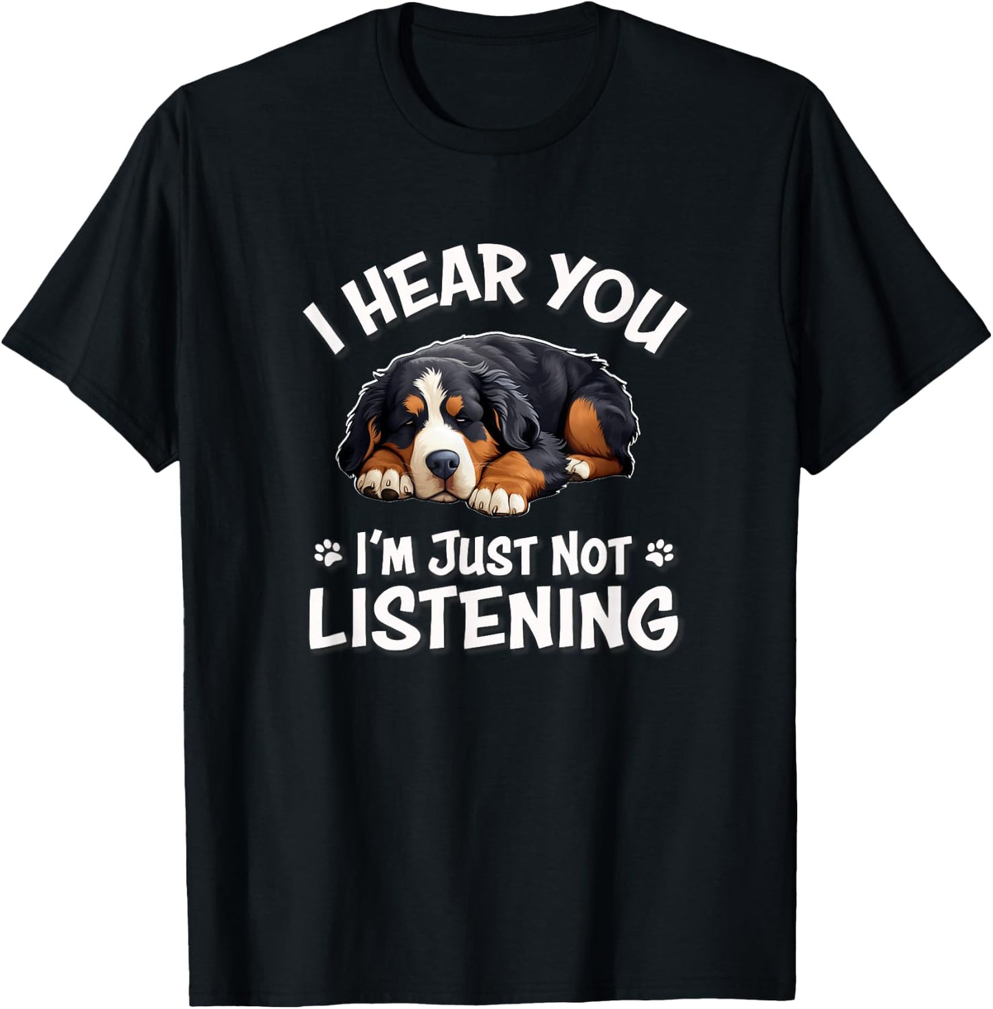 Napping Hear You Not Listening Bernese Mountain Dog Lover Men Women Girls Kids T-Shirt - T-Shirt | Black