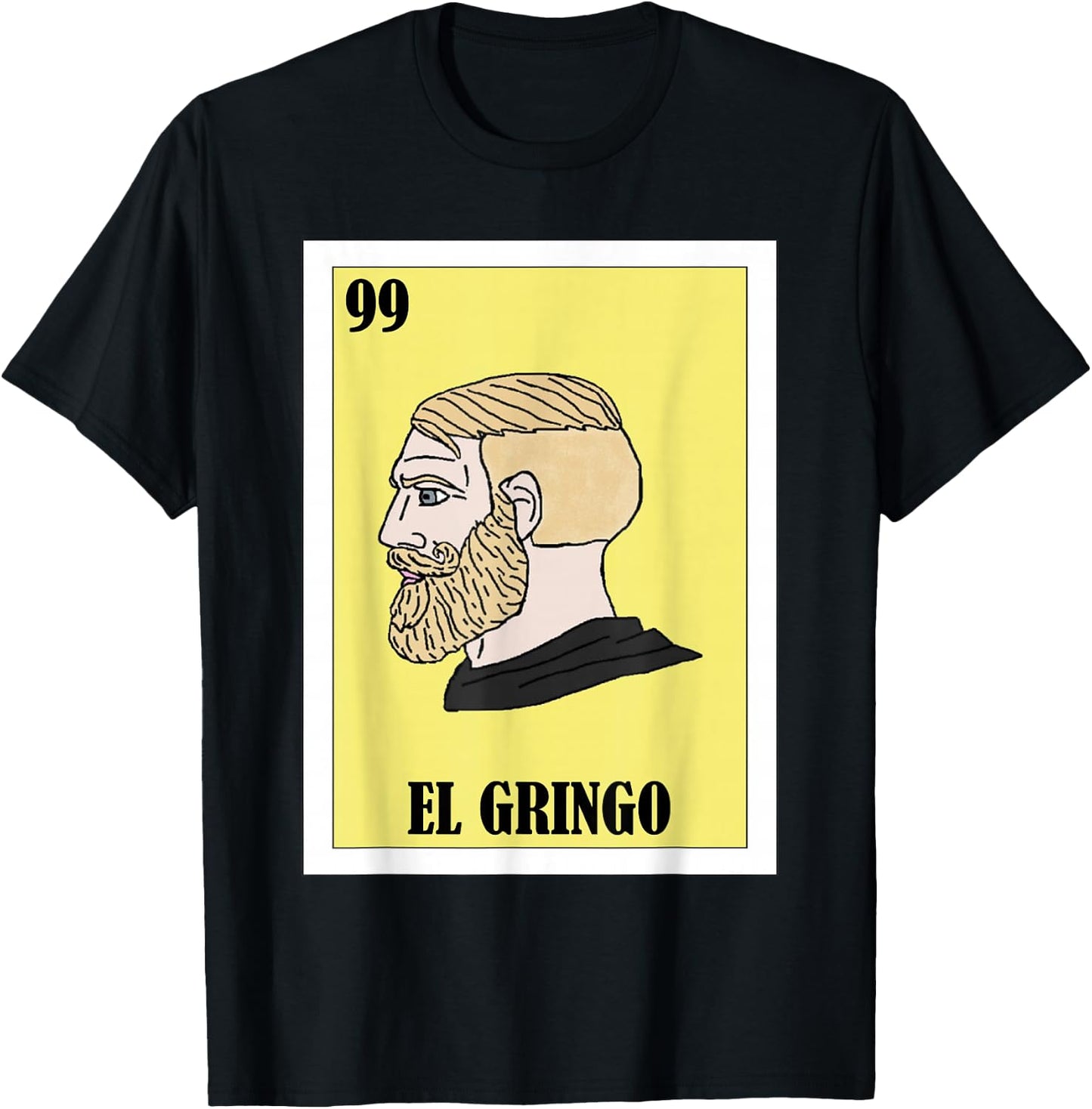 Funny Mexican Yes Chad Meme Design - El Gringo T-Shirt - T-Shirt | Black