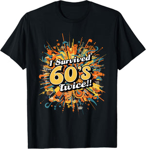 I Survived the 60s Twice - Colorful Retro Musical Explosion T-Shirt - T-Shirt | Black