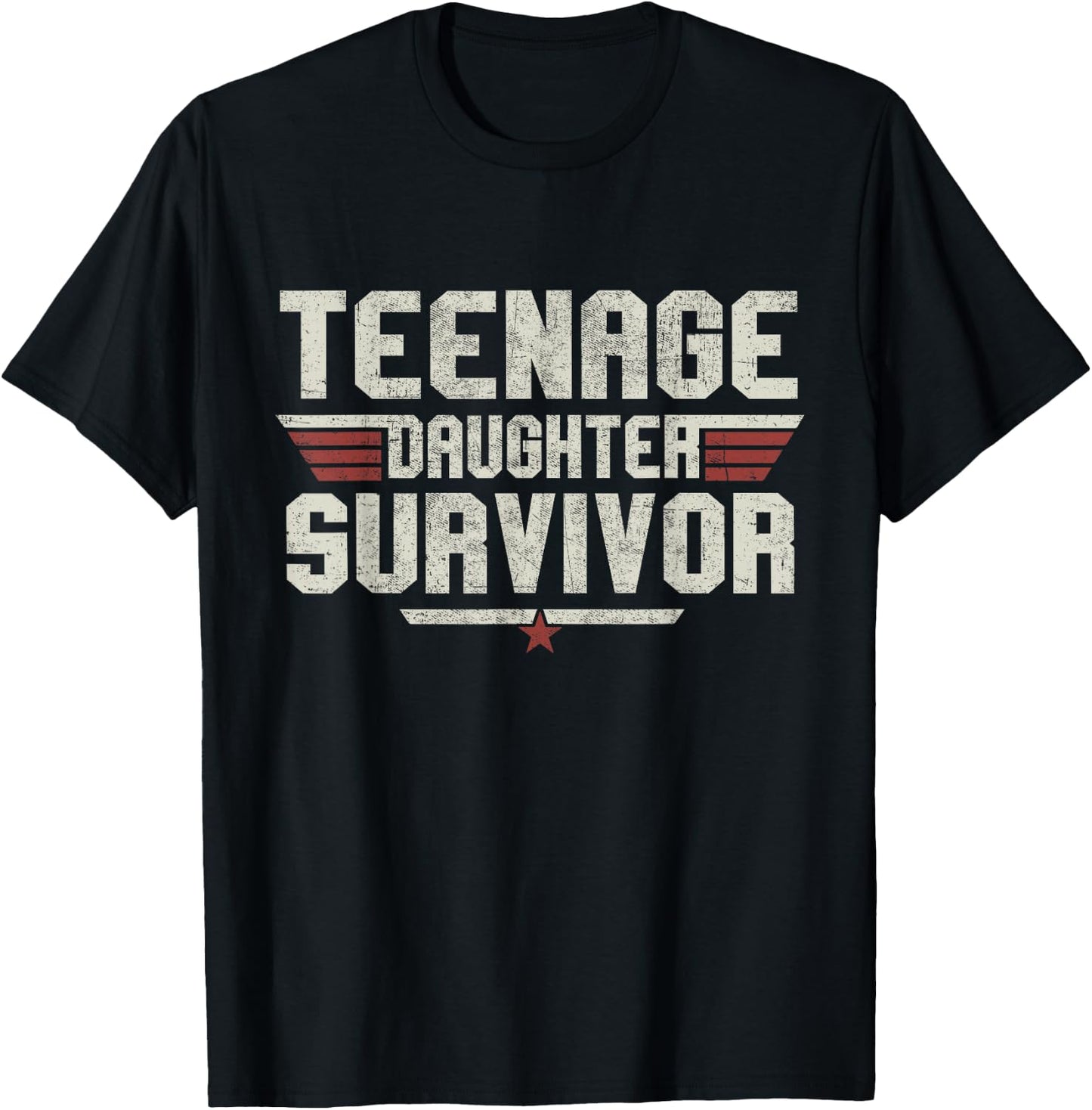 Teenage Daughter Survivor Vintage Dad Mom Father's Day Gift T-Shirt - T-Shirt | Black