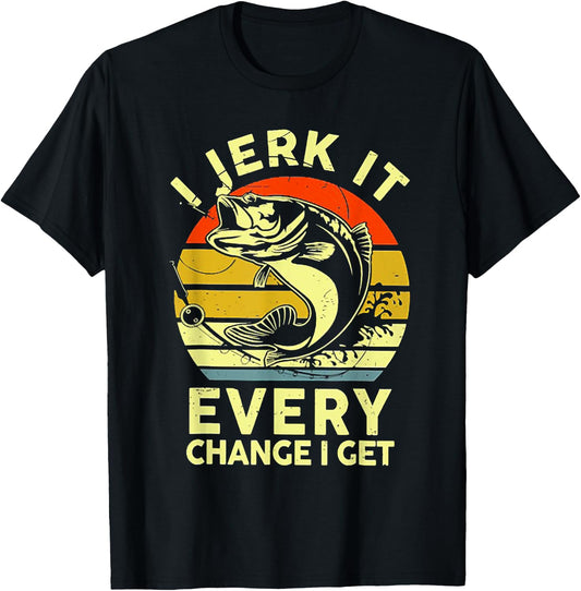 I Jerk It Every Chance I Get Funny Fishing Retro Vintage , Small, Black T-Shirt - T-Shirt | Black