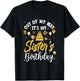 Out Of My Way It's My Sister Birthday Party Matching T-Shirt - T-Shirt | Black