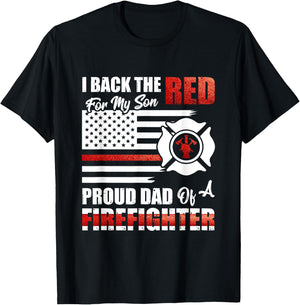 I Back The Red For My Son Proud Dad Of A Firefighter Fathers T-Shirt - T-Shirt | Black