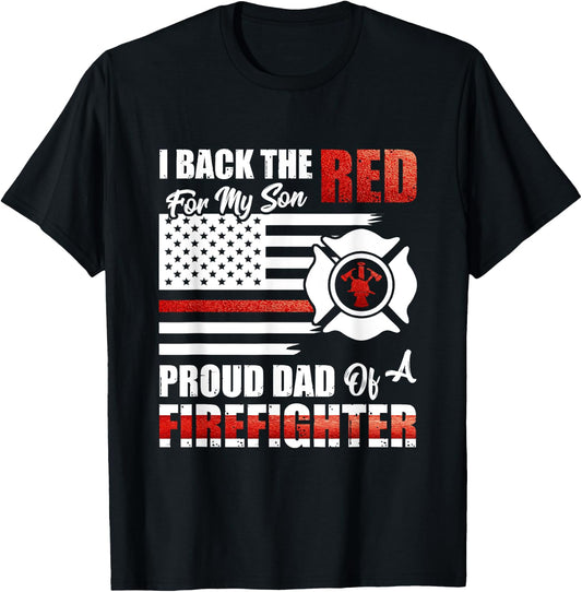 I Back The Red For My Son Proud Dad Of A Firefighter Fathers T-Shirt - T-Shirt | Black