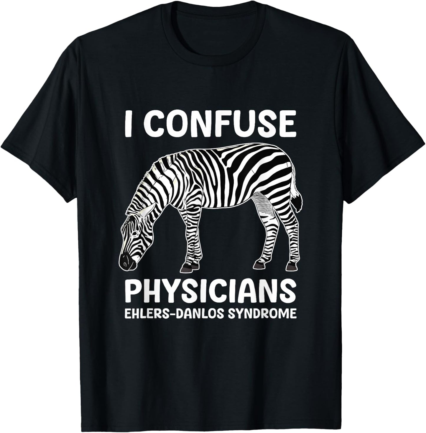 I Confuse Physicians Ehlers Danlos Syndrome T-Shirt - T-Shirt | Black
