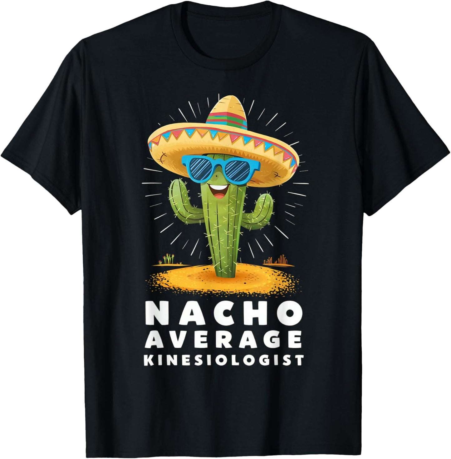 Funny Nacho Average Kinesiologist Kinesiology Graduation T-Shirt - T-Shirt | Black