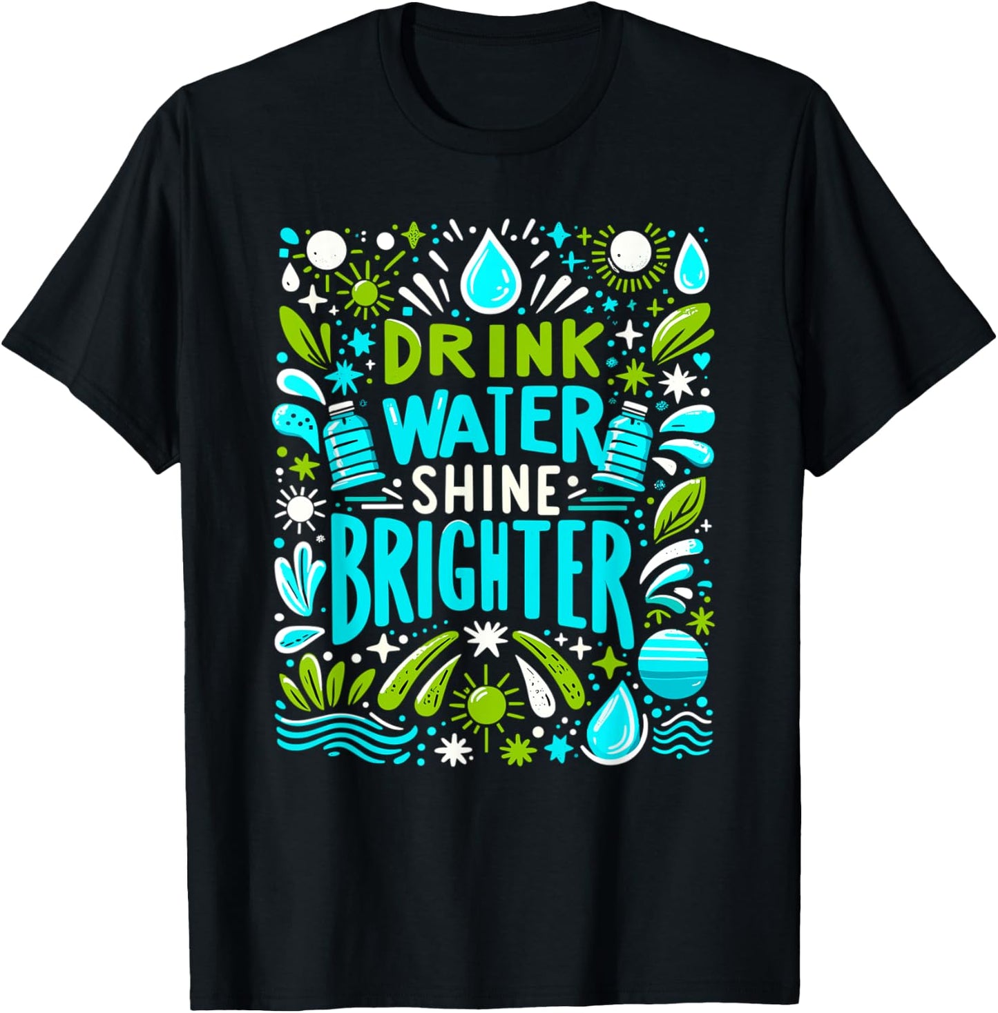 Hydration Drink Water Stay Hydrated Hydration T-Shirt - T-Shirt | Black