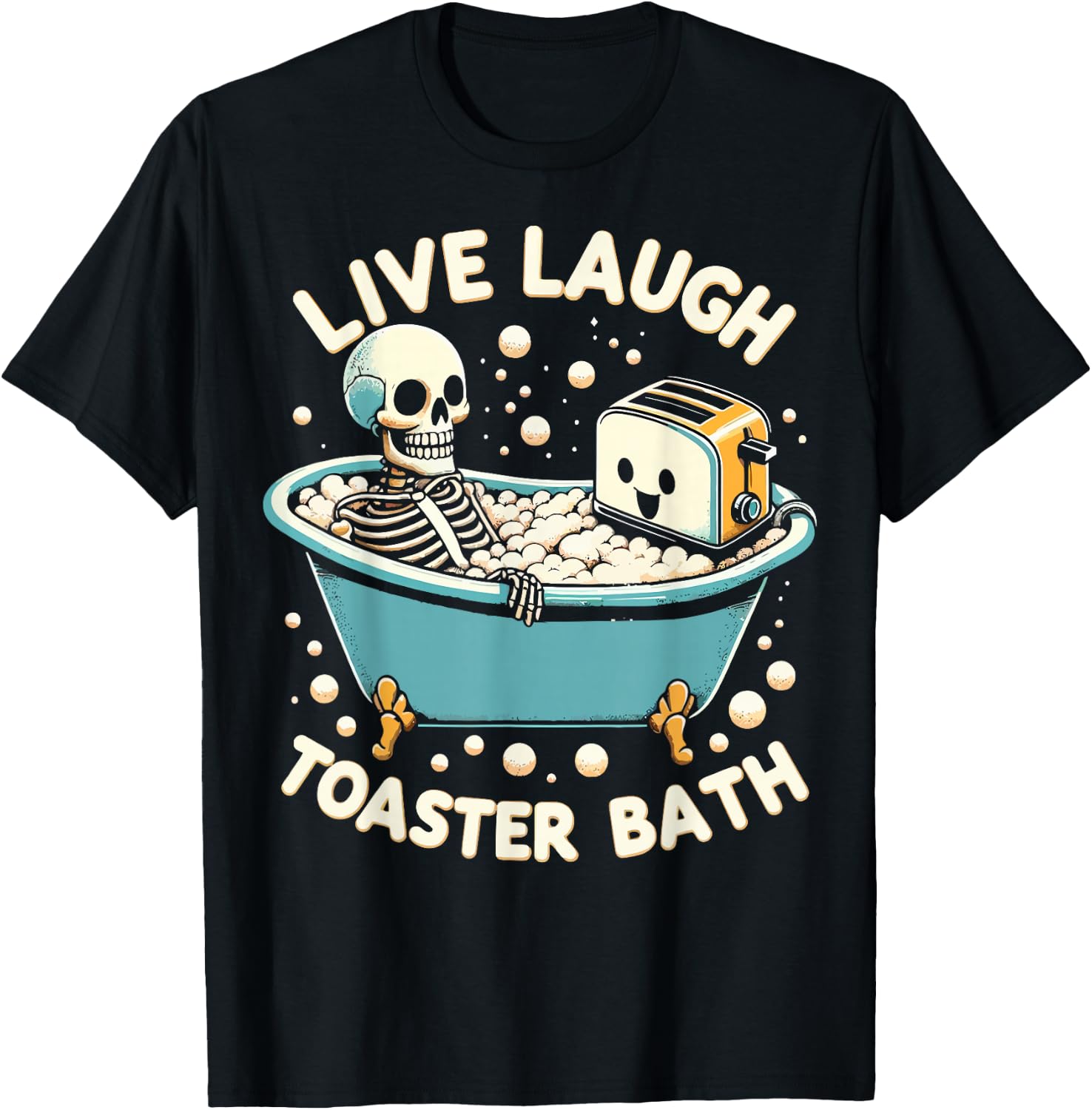Live Laugh Toaster Bath T-Shirt - T-Shirt | Black
