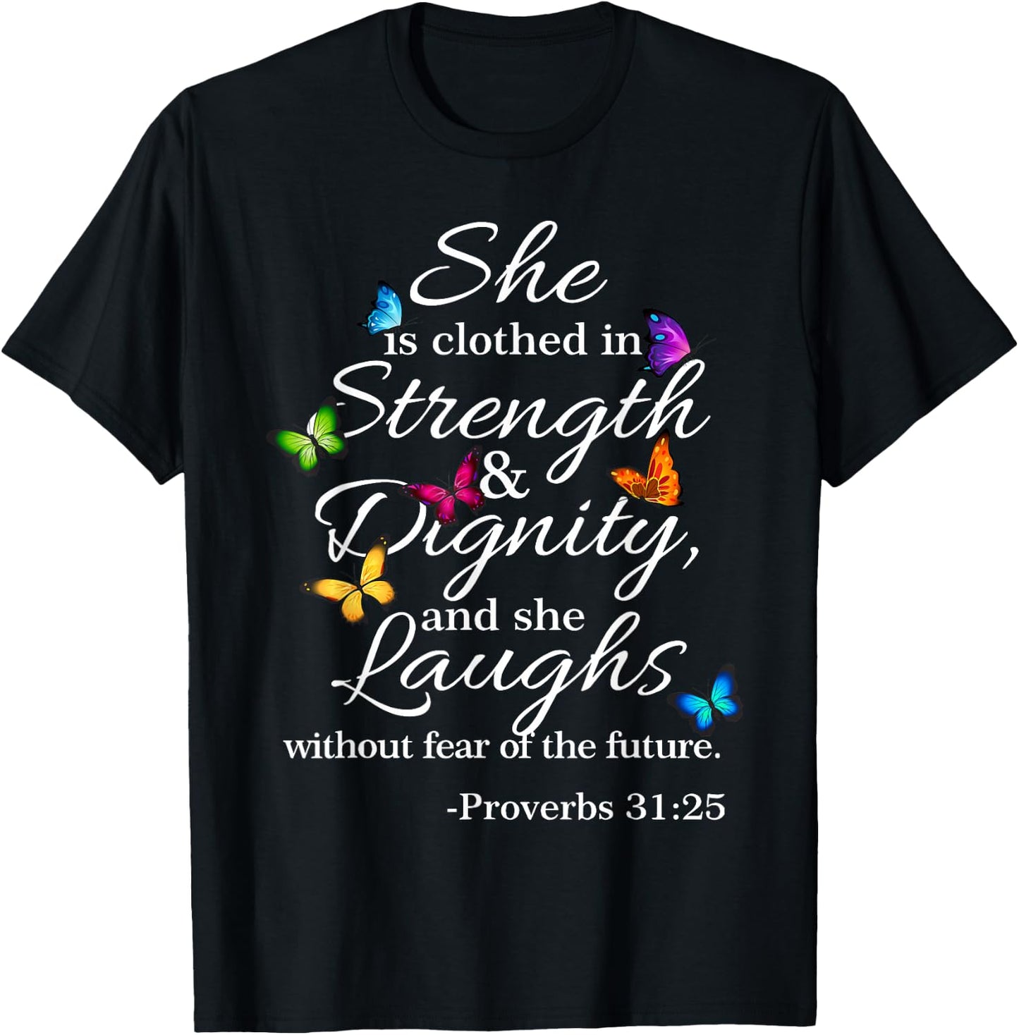 She is Clothed Strength & Dignity Proverbs 31:25 T-Shirt - T-Shirt | Black