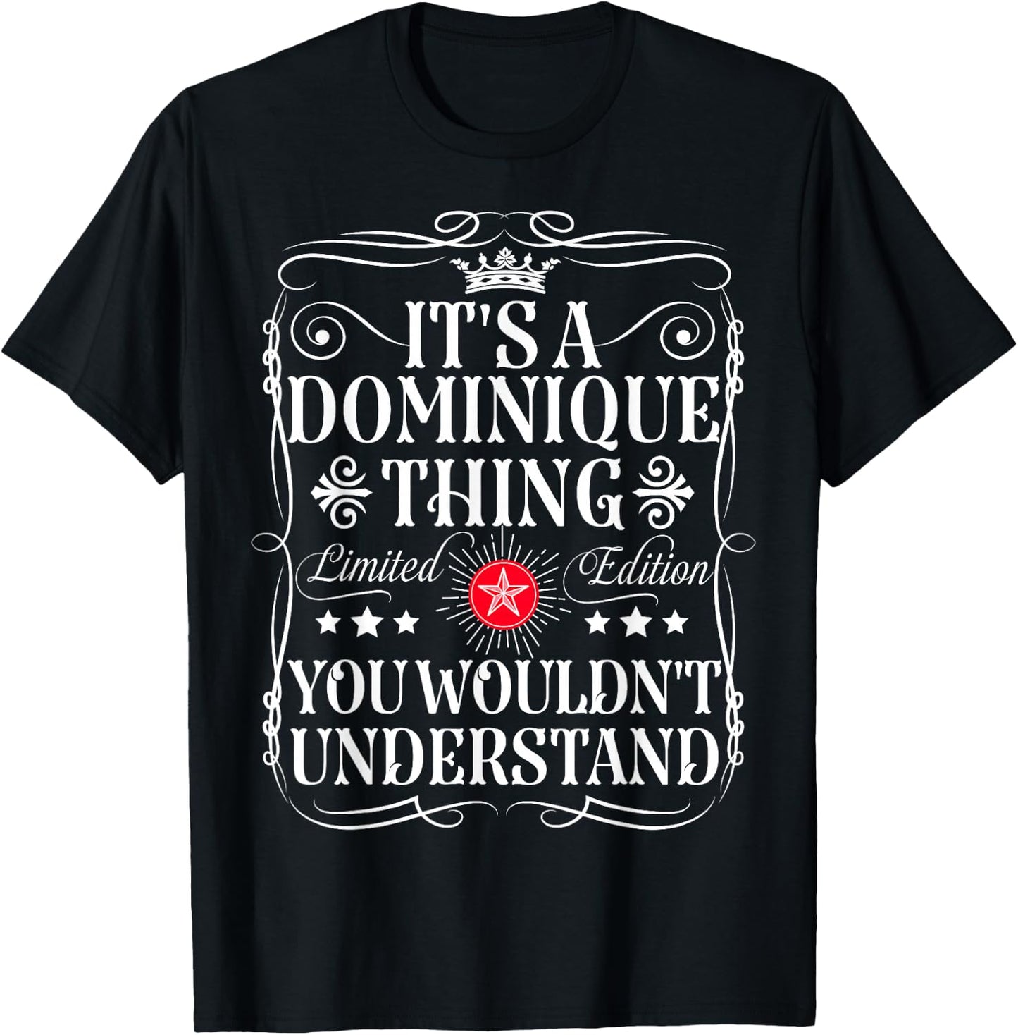 Dominique Name Its A Dominique Thing You Wouldn't Understand T-Shirt - T-Shirt | Black