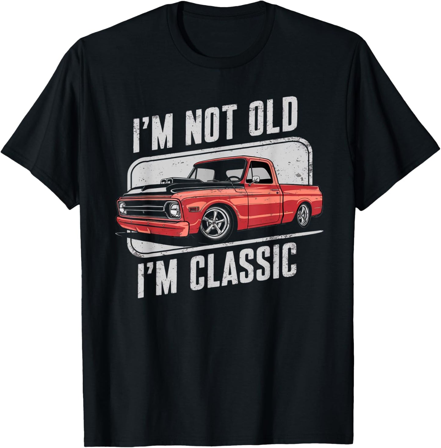 I'm Not Old I'm Classic Vintage Truck Funny Design T-Shirt - T-Shirt | Black