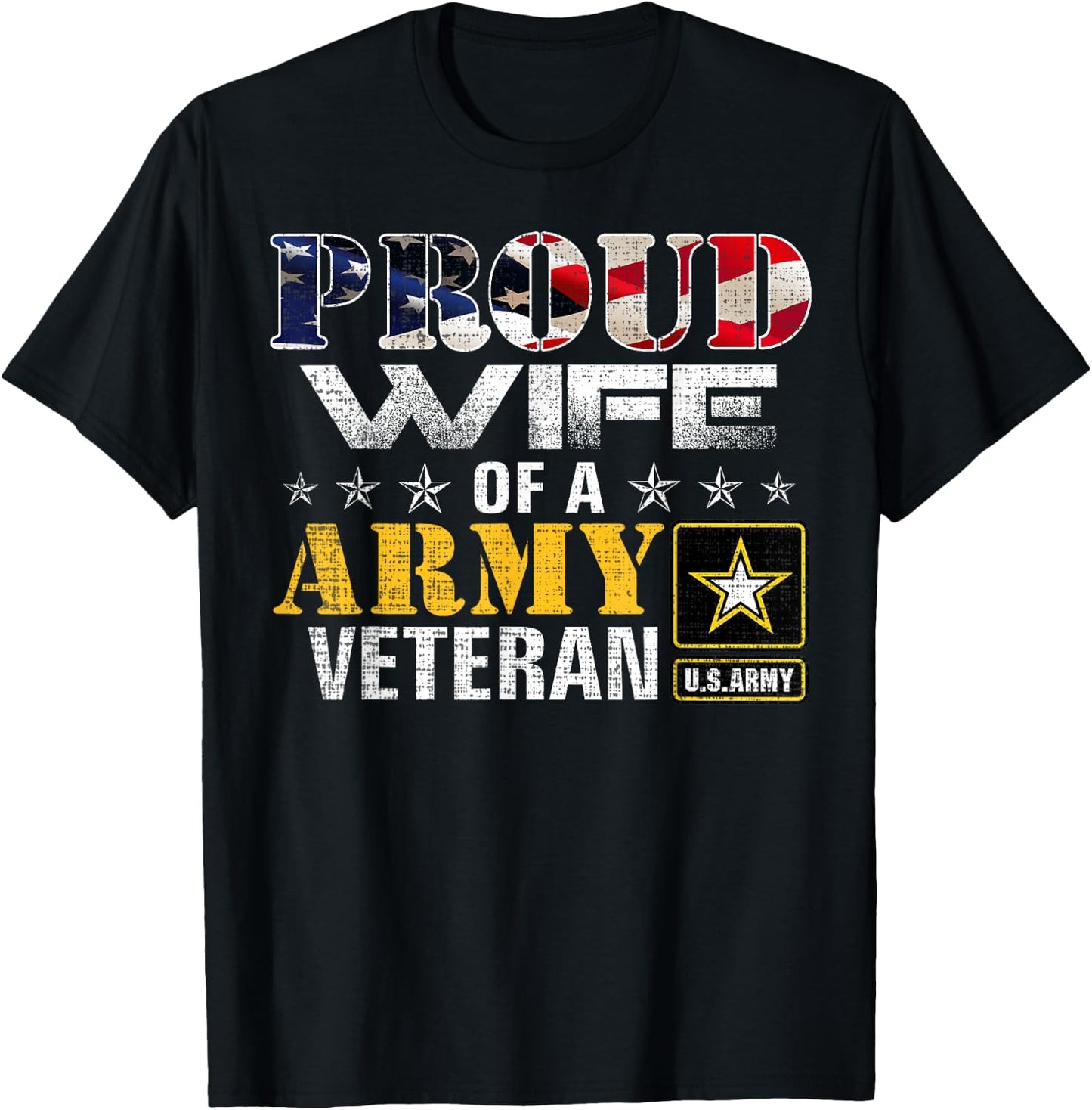 Proud Wife of A Army Veteran American Flag Military Gift T-Shirt - T-Shirt | Black