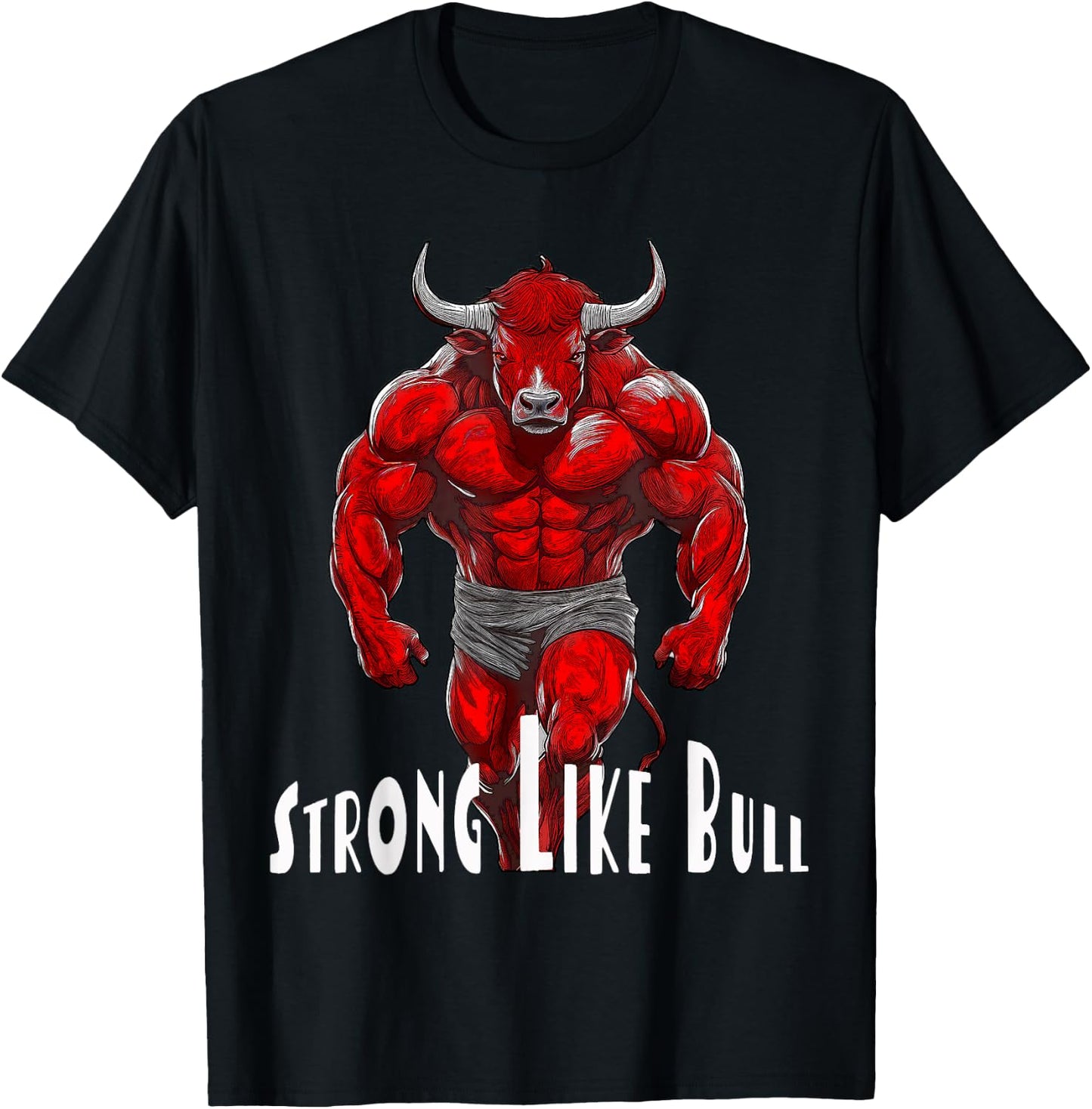 Strong Like A Bull Powerlifting Bodybuilding Workout T-Shirt - T-Shirt | Black