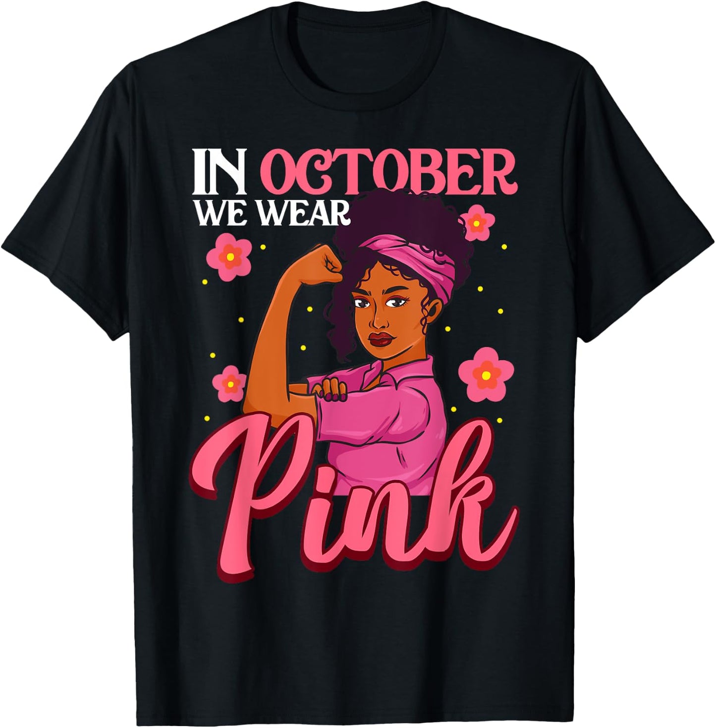 October We Wear Pink Black Woman Breast Cancer Awareness T-Shirt - T-Shirt | Black