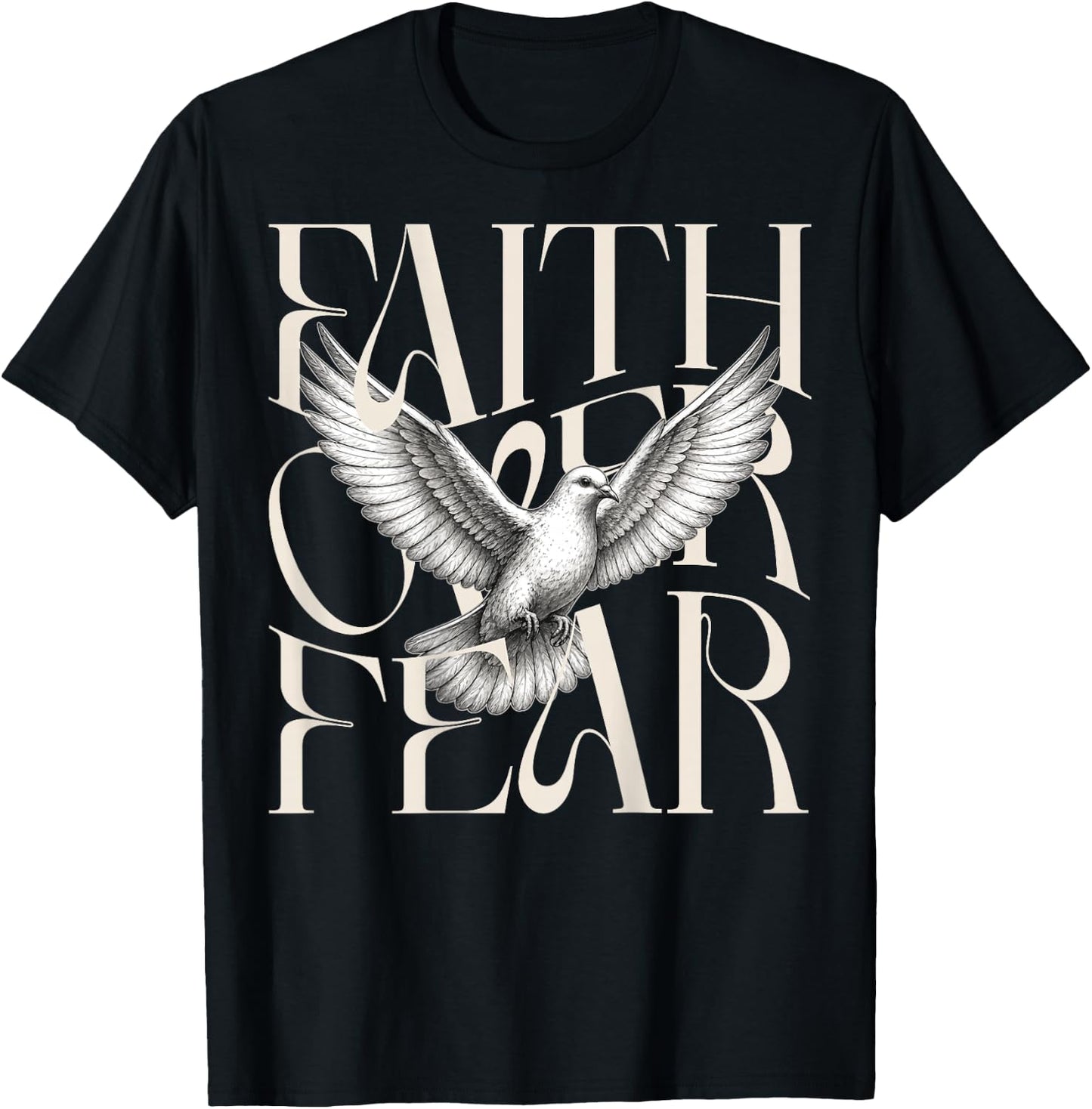 Faith Over Fear Dove Back Print Christian Bold Typography T-Shirt - T-Shirt | Black