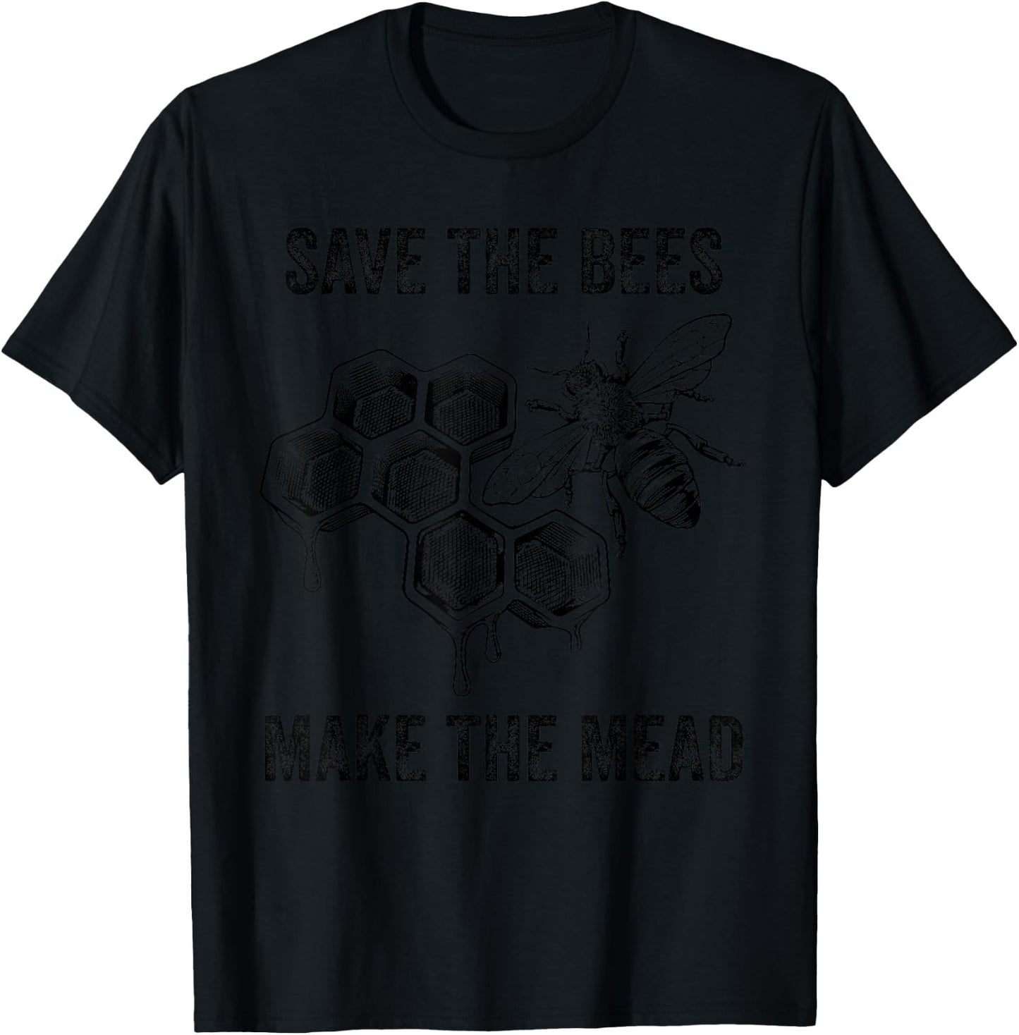 Save the Bees Make The Mead Homebrew Mead Maker T-Shirt - T-Shirt | Black